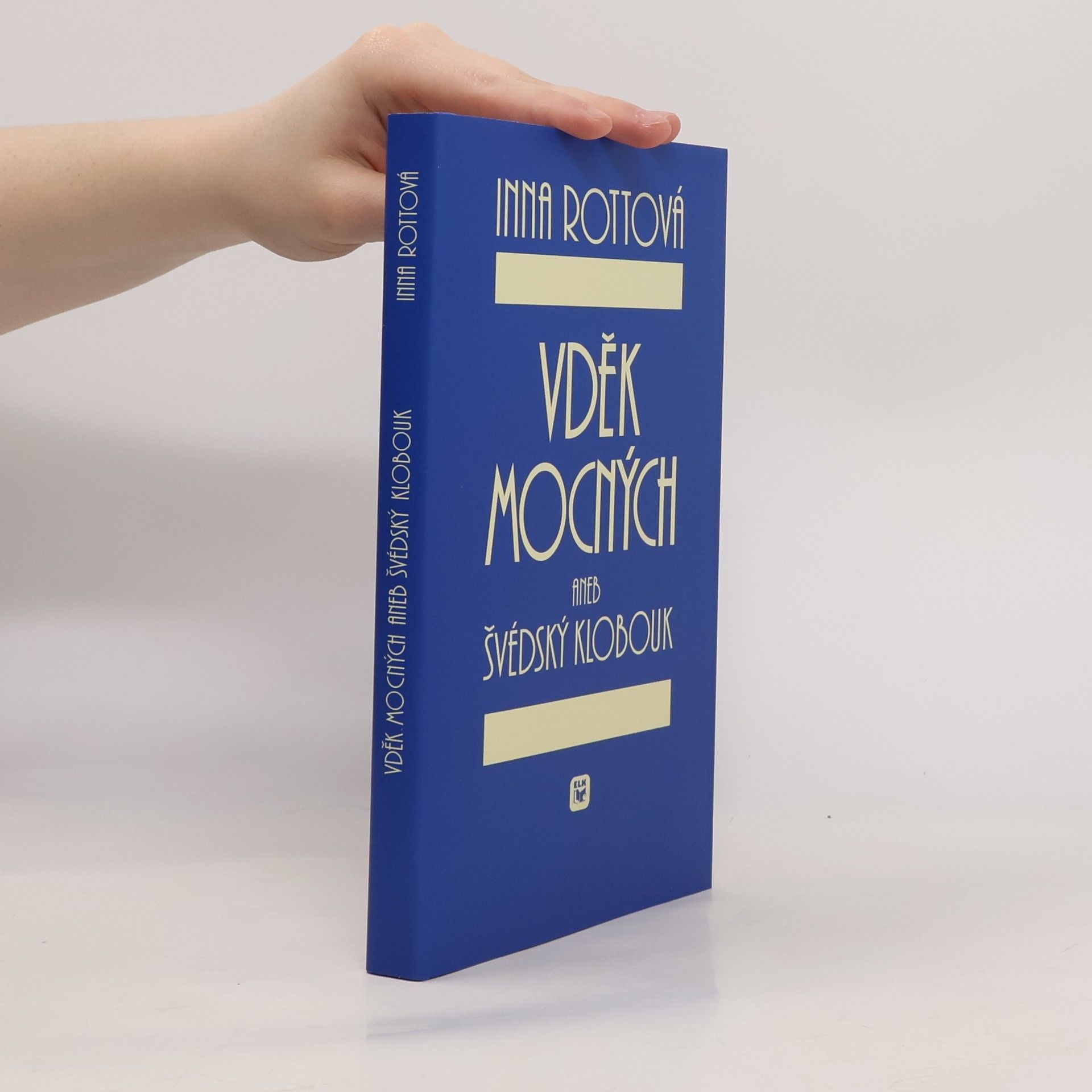 Inna Mirovská Vděk mocných, aneb, Švédský klobouk