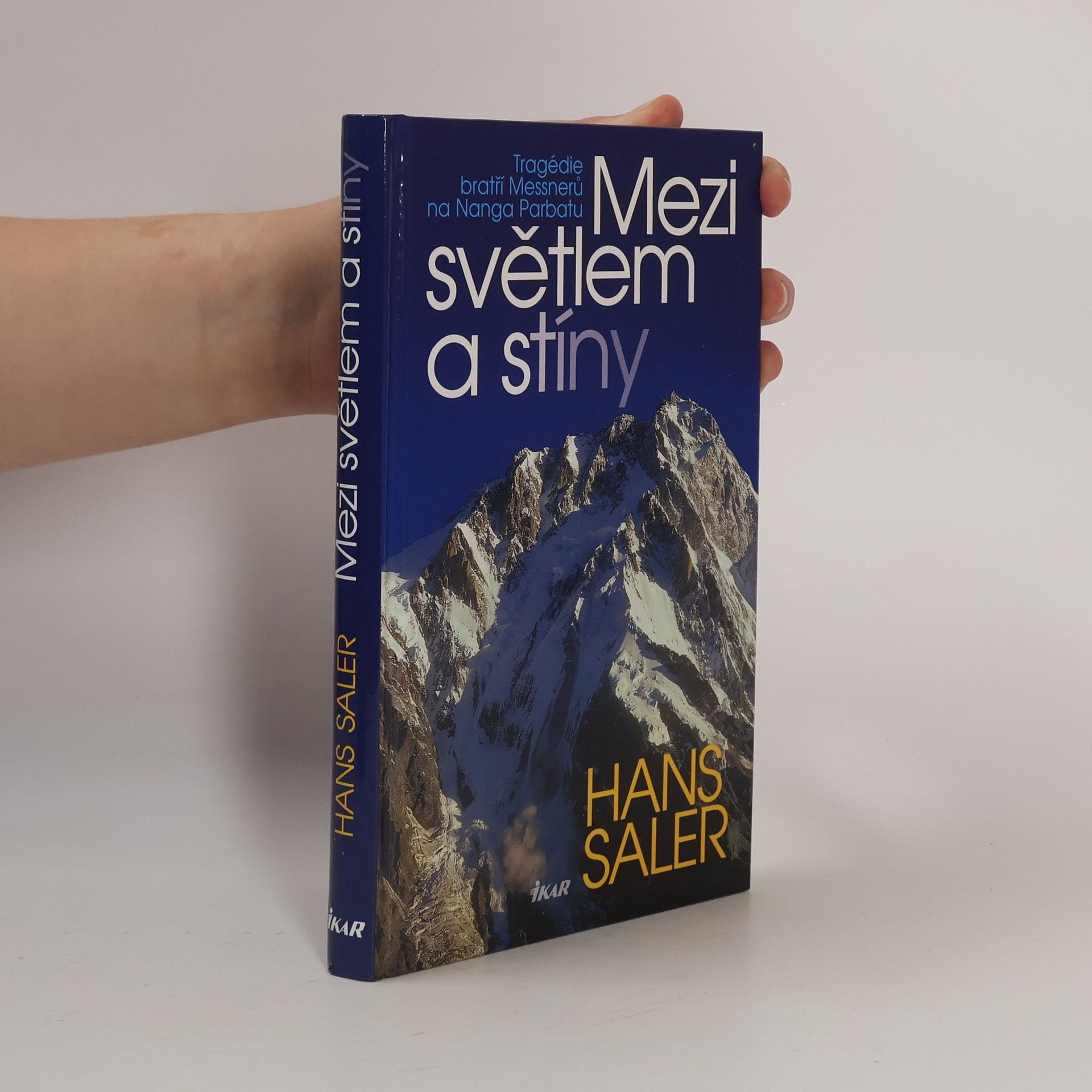 Hans Saler Mezi světlem a stíny: Tragédie bratří Messnerů na Nanga Parbatu