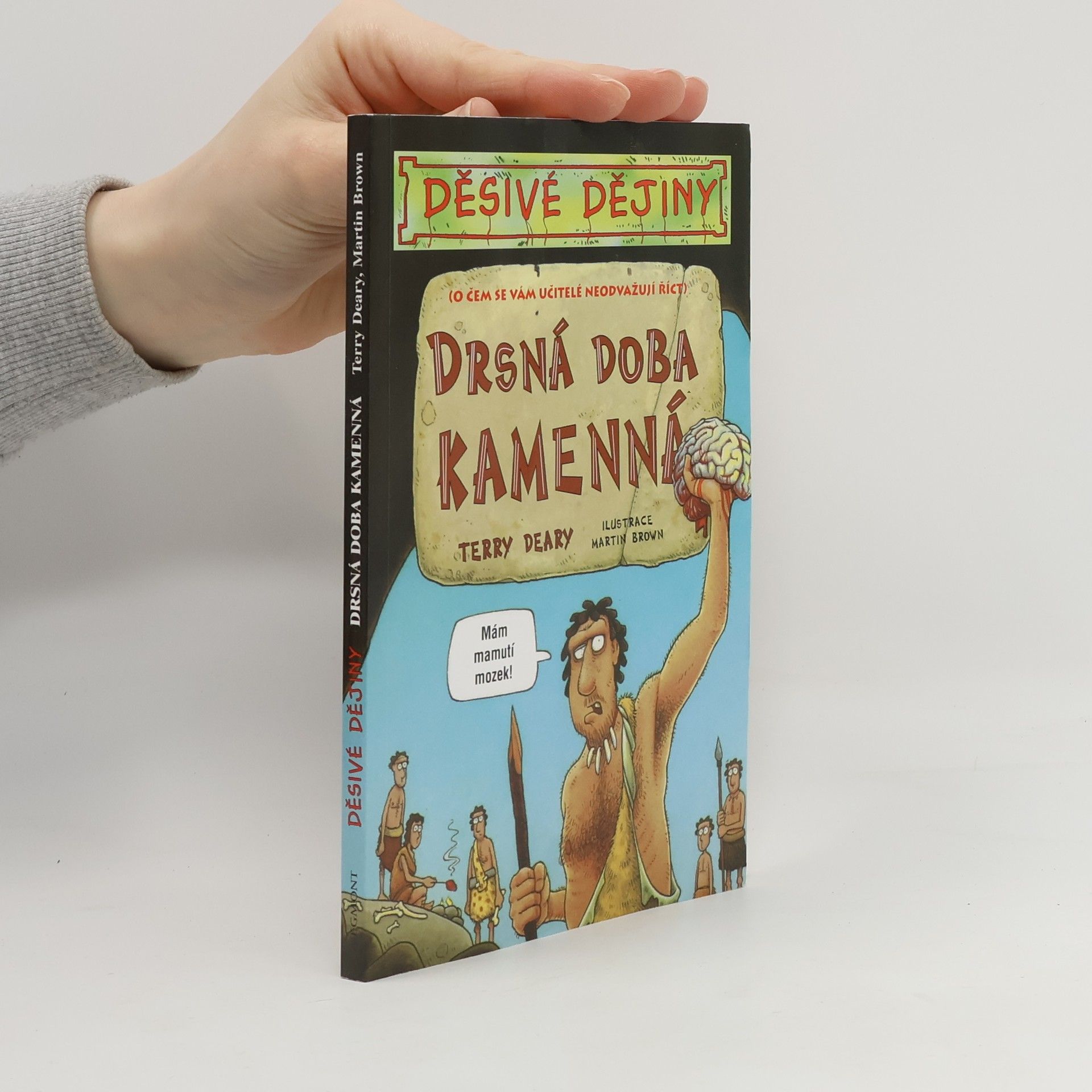 Terry Deary Drsná doba kamenná