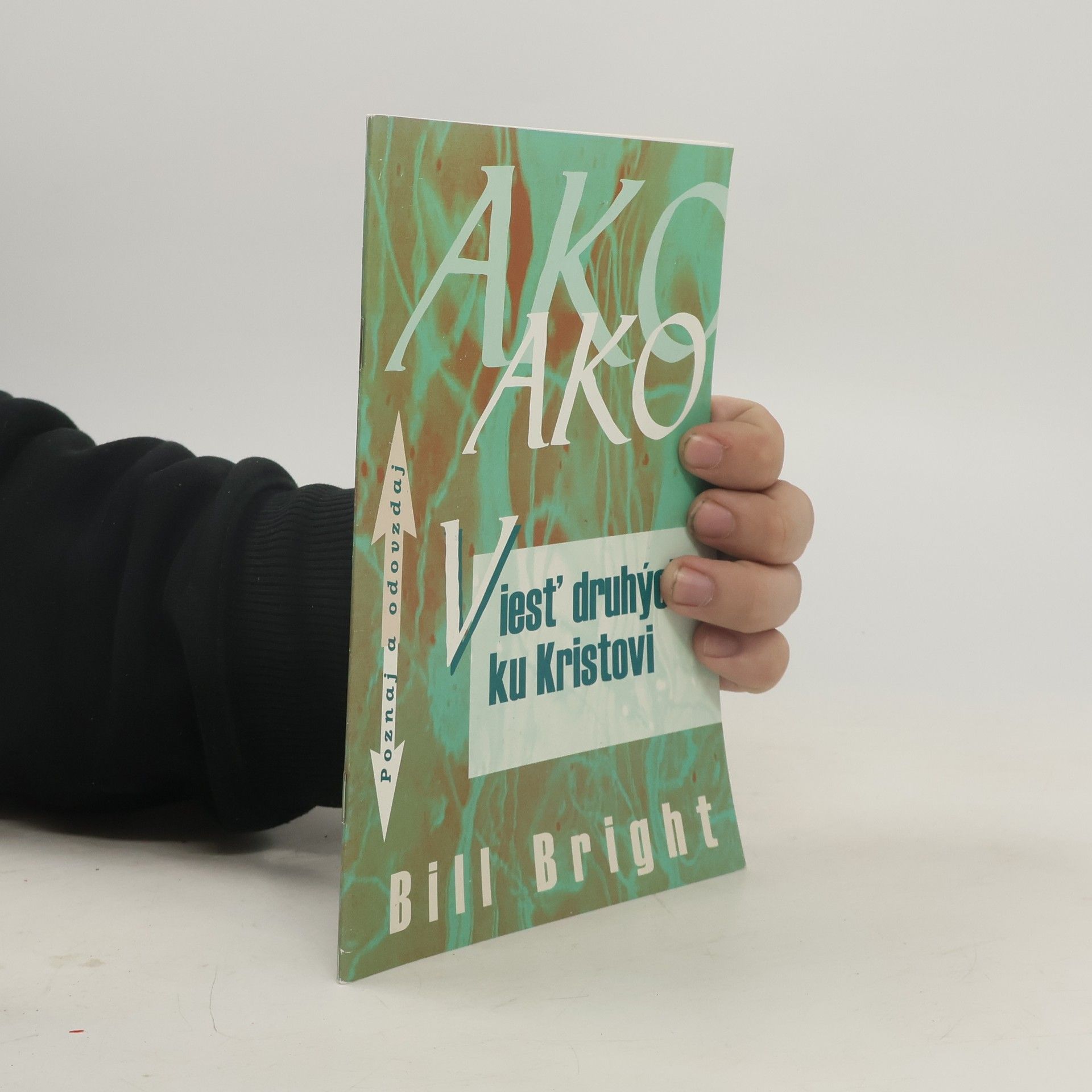 Bill Bright Ako viesť druhých ku Kristovi