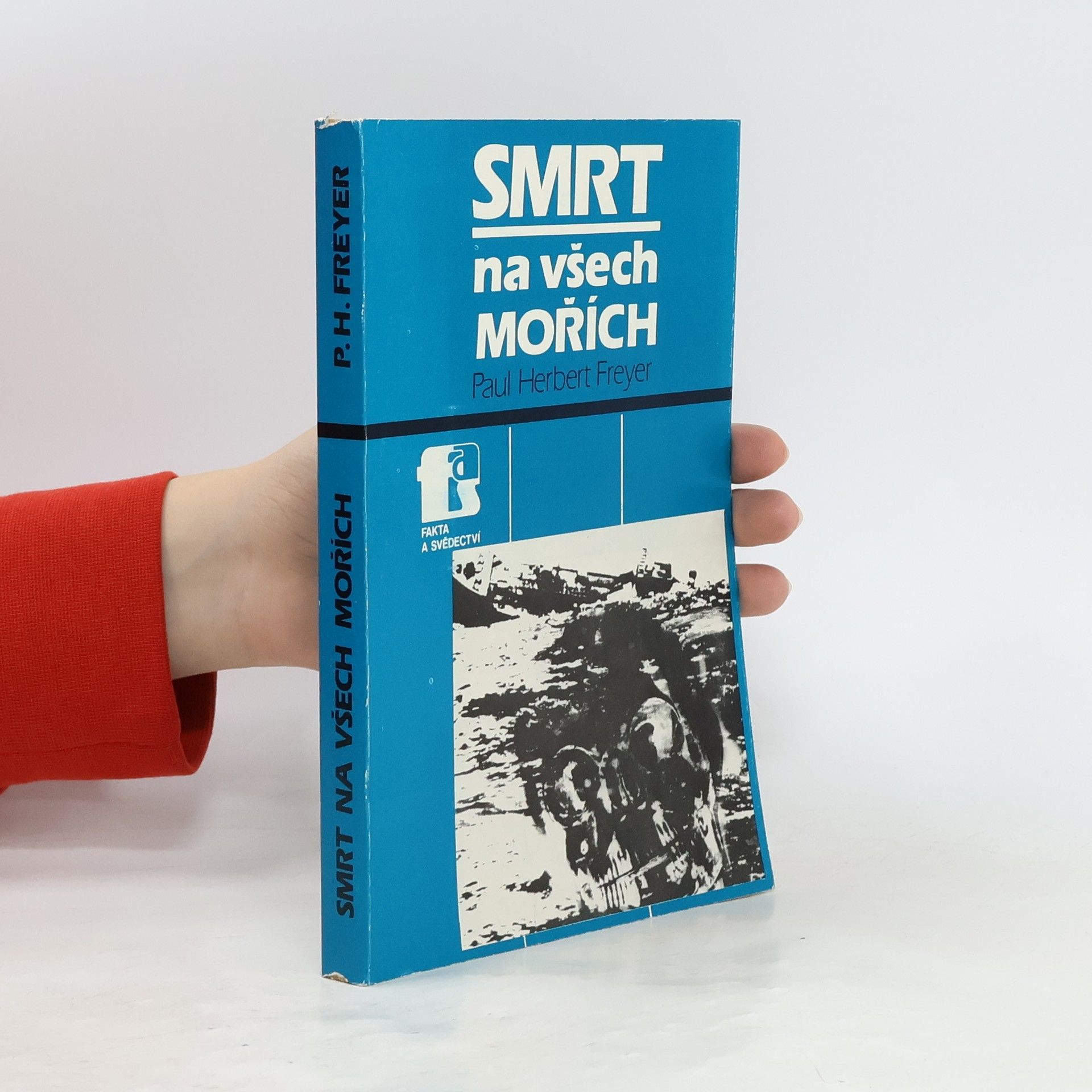 Paul Herbert Freyer Smrt na všech mořích