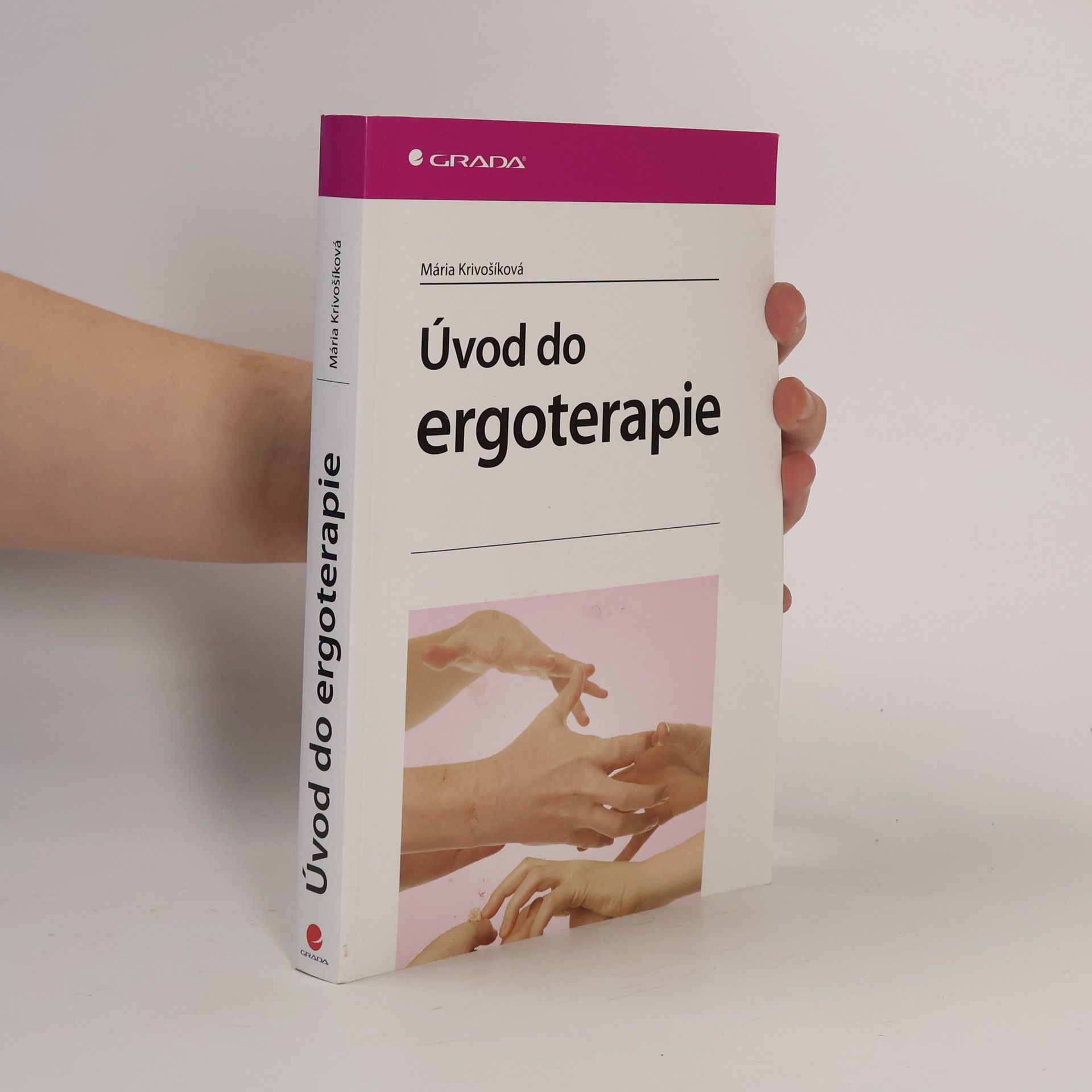 Mária Krivošíková Úvod do ergoterapie