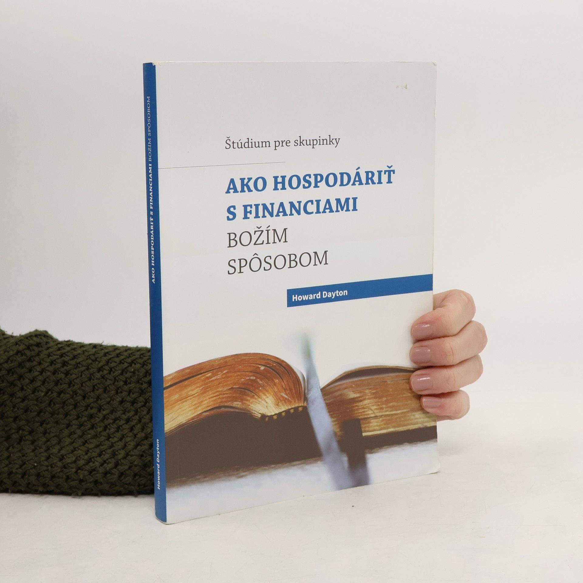 Howard Dayton Ako hospodáriť s financiami božím spôsobom