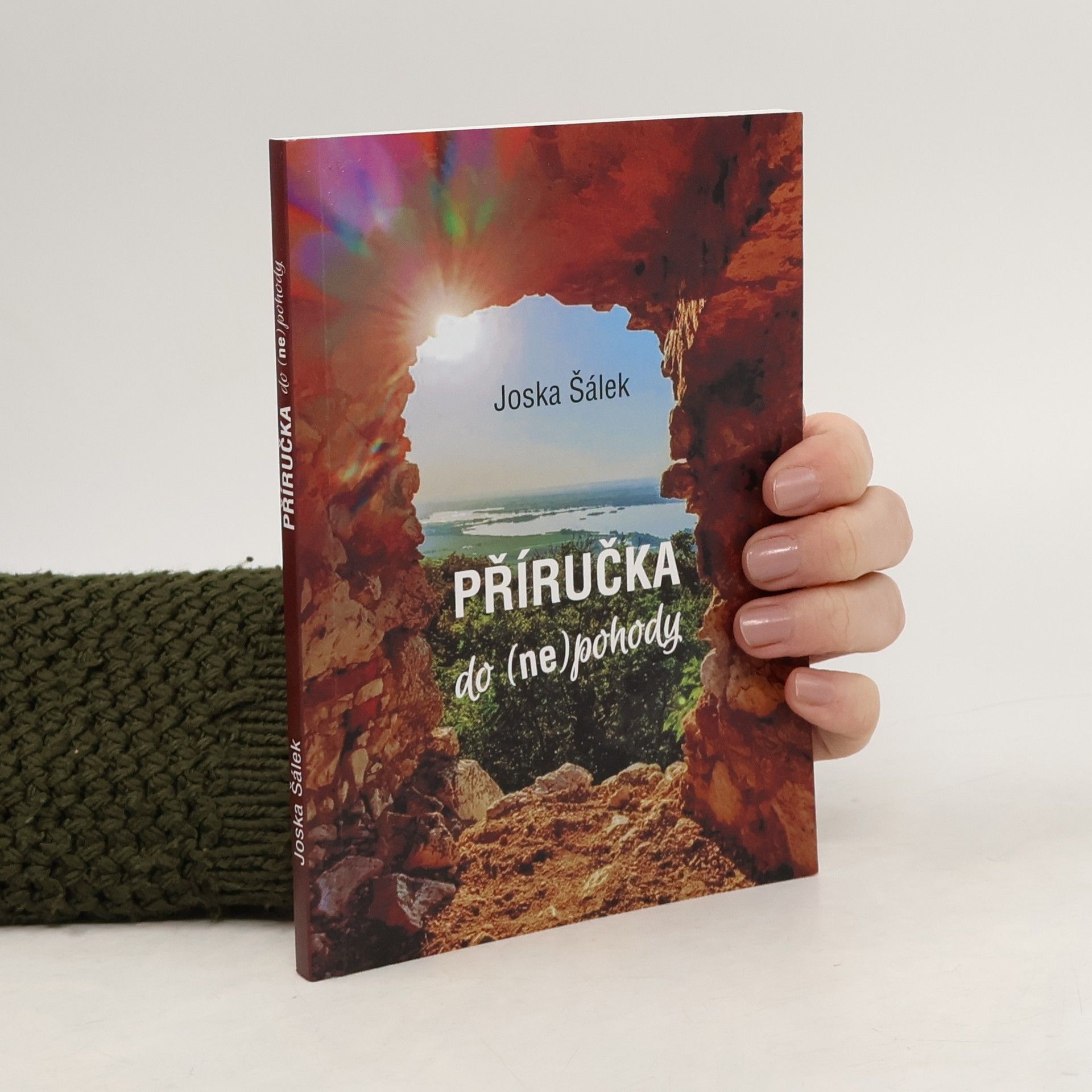 Josef Šálek Příručka do (ne)pohody