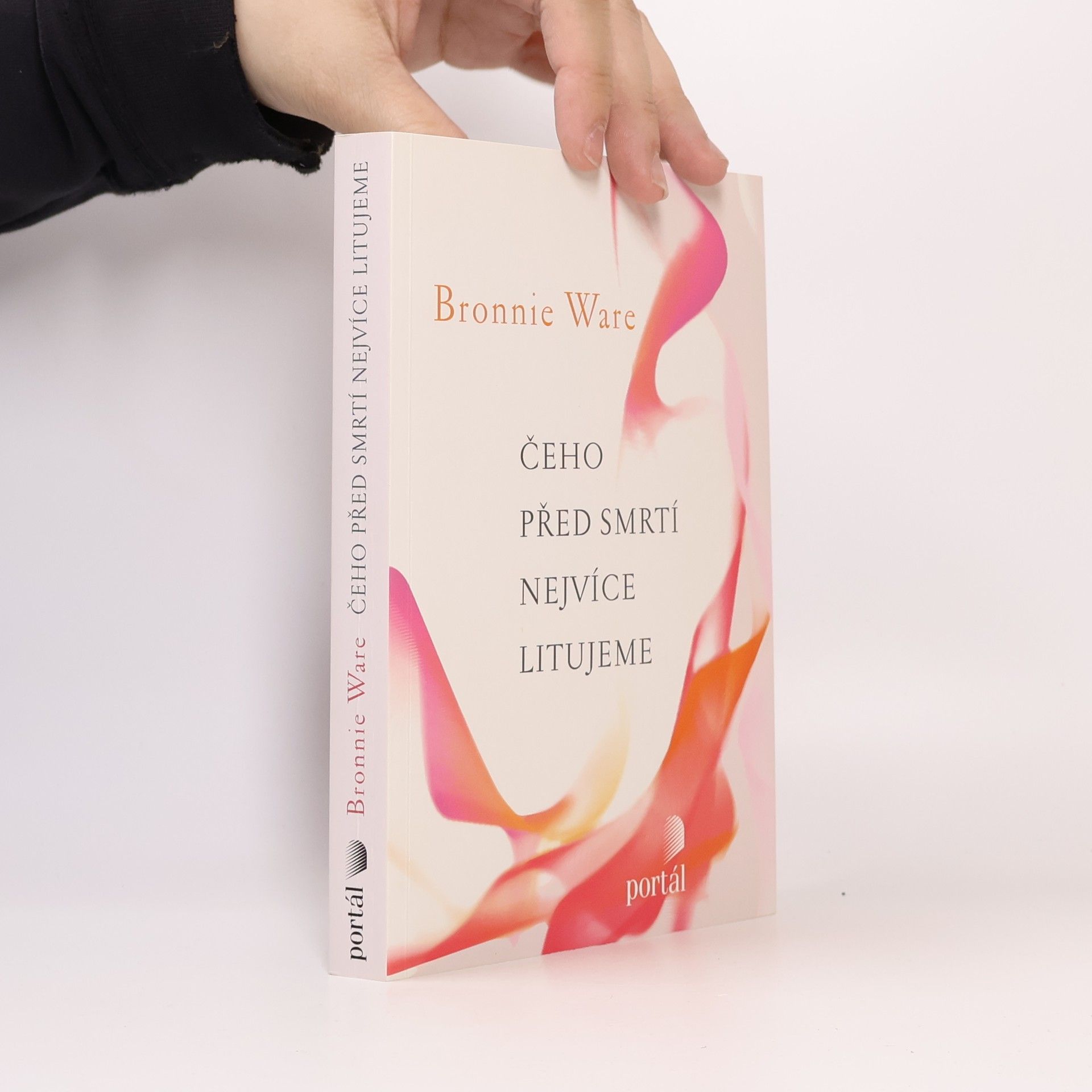 Bronnie Ware Čeho před smrtí nejvíce litujeme