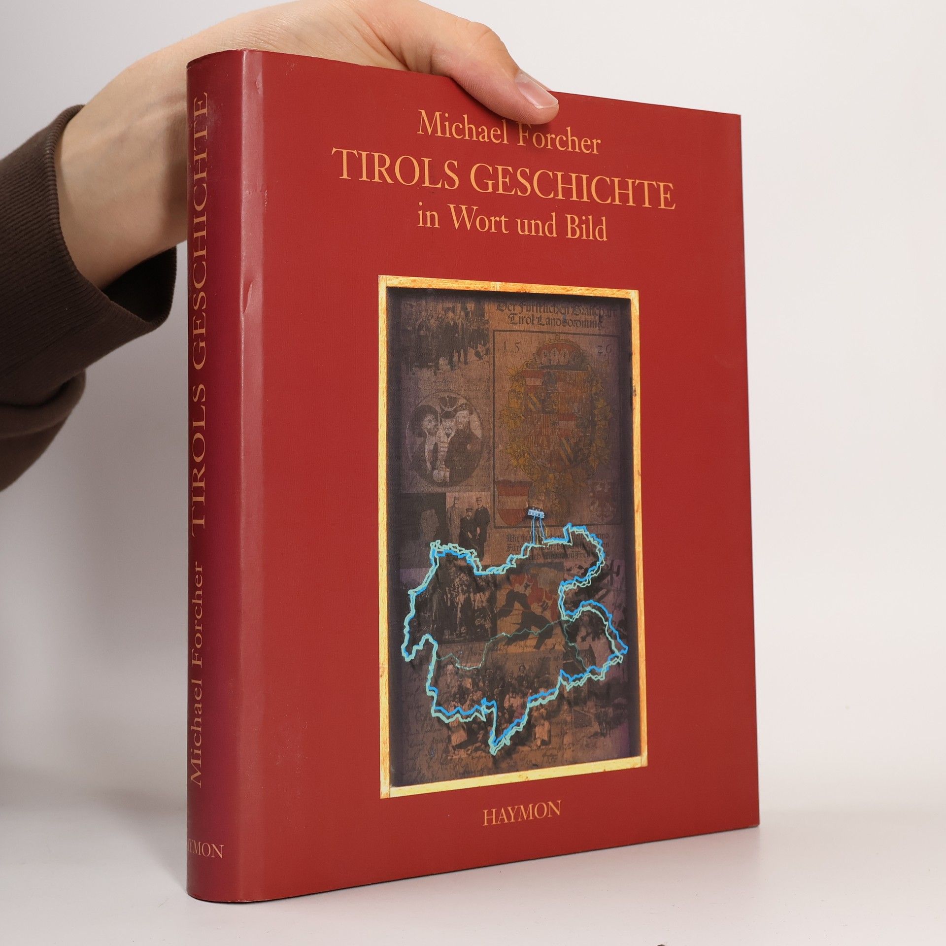 Tirols Geschichte in Wort und Bild