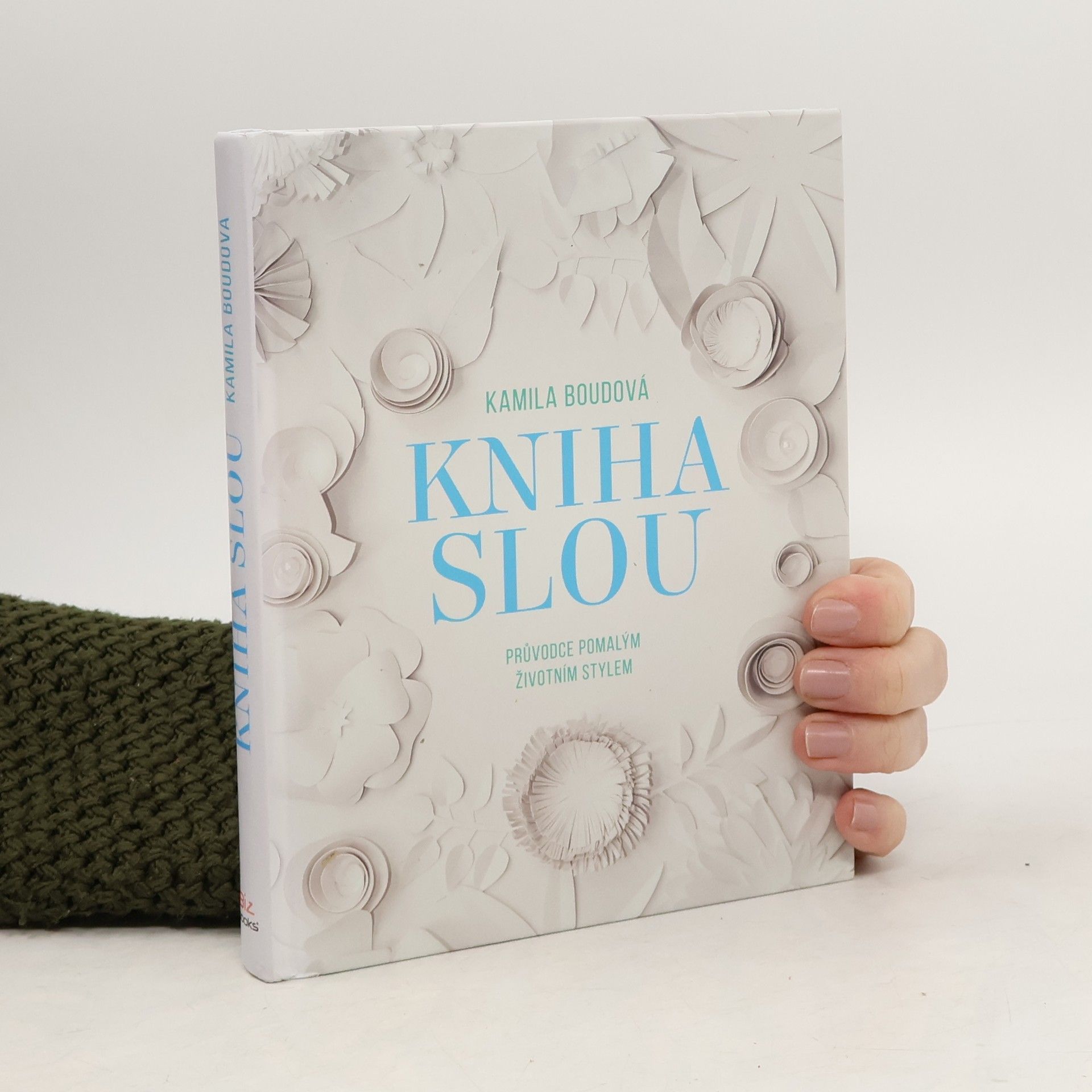Kamila Boudová Kniha slou: Průvodce pomalým životním stylem