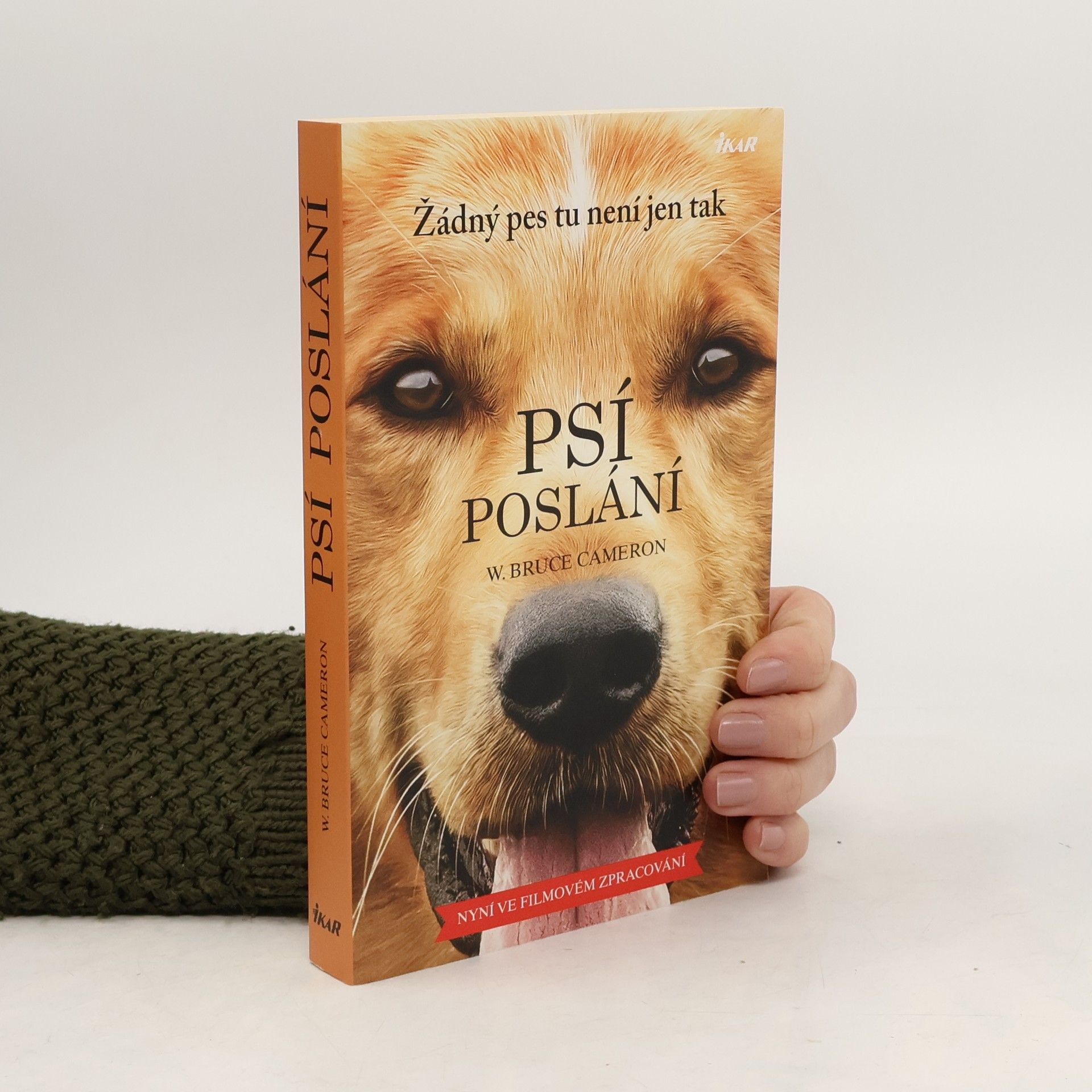 W. Bruce Cameron Psí poslání. Žádný pes tu není jen tak