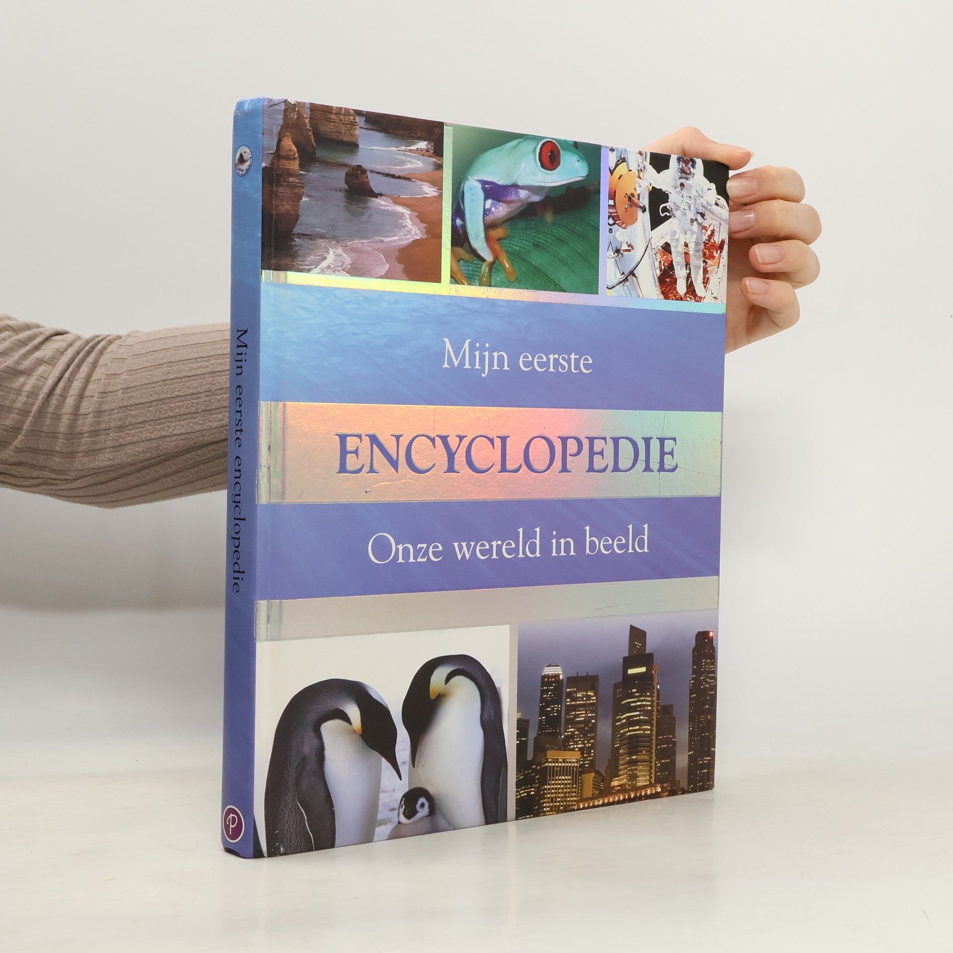 Autorenkollektiv Mijn eerste encyclopedie, onze wereld in beeld