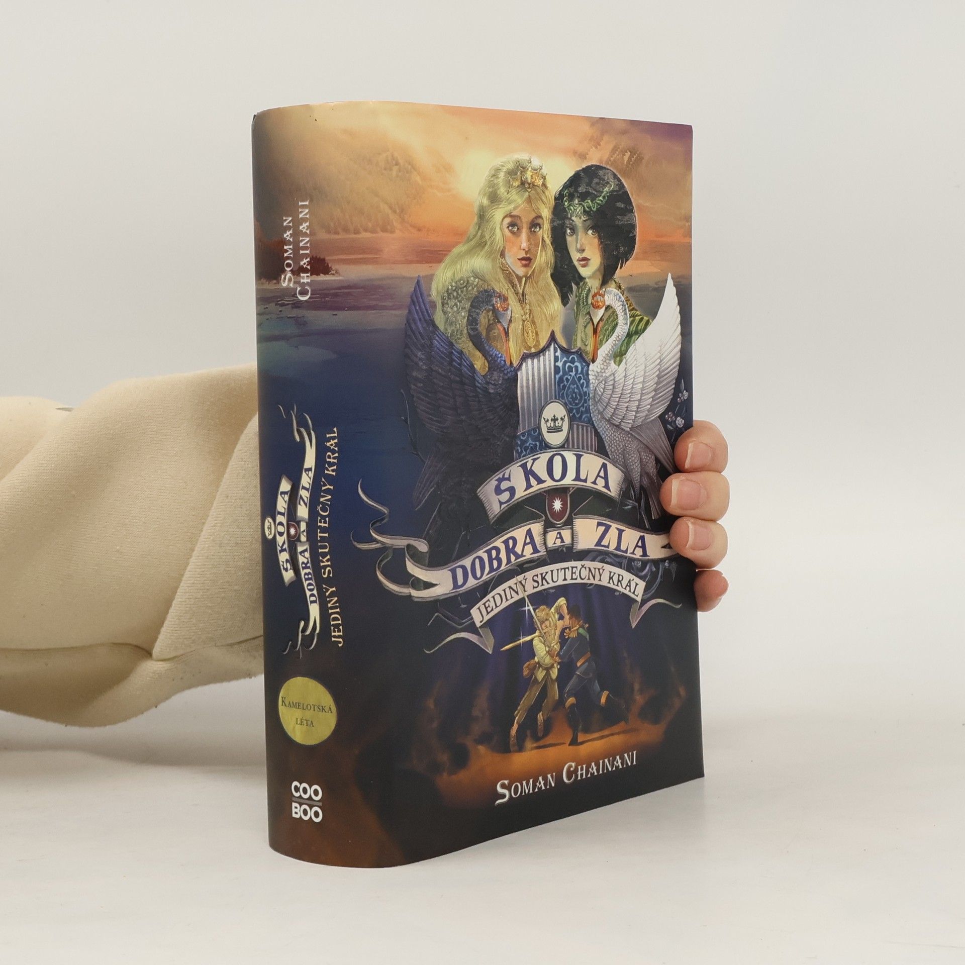 Soman Chainani Škola dobra a zla. Jediný skutečný král