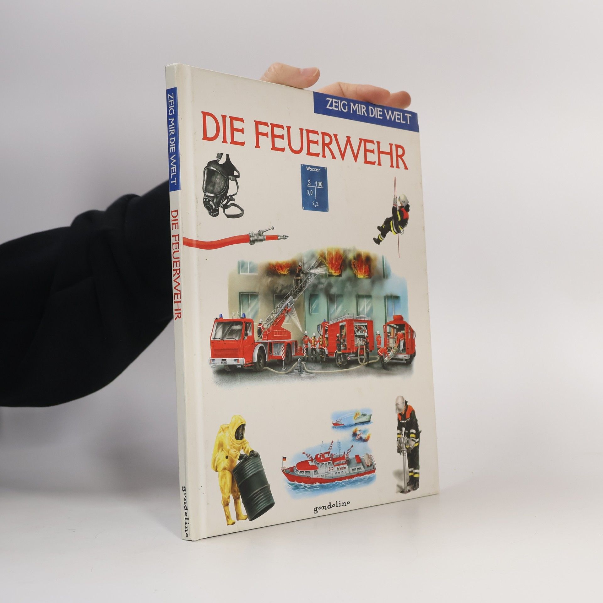 Zeig mir die Welt: Die Feuerwehr
