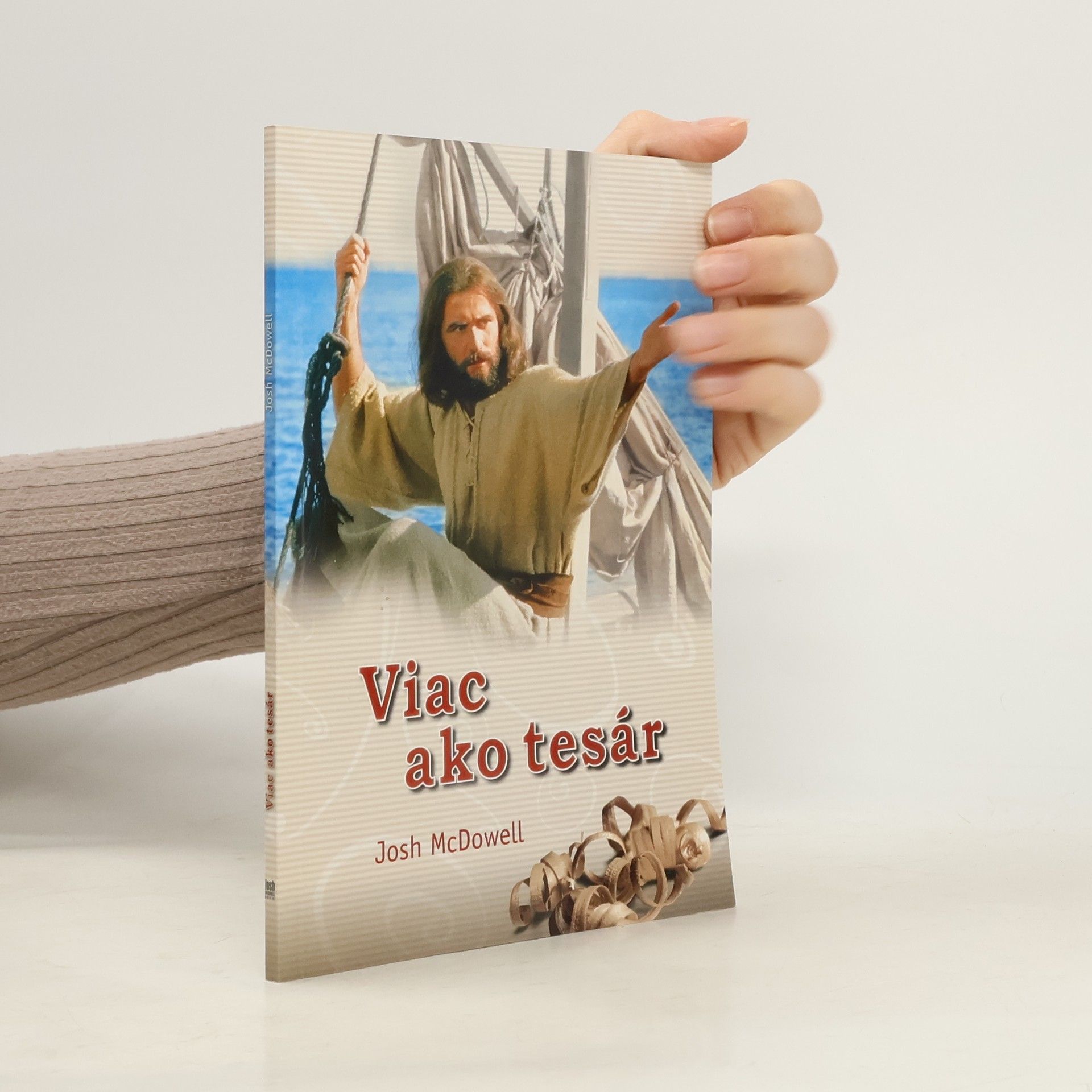 Josh McDowell Viac ako tesár