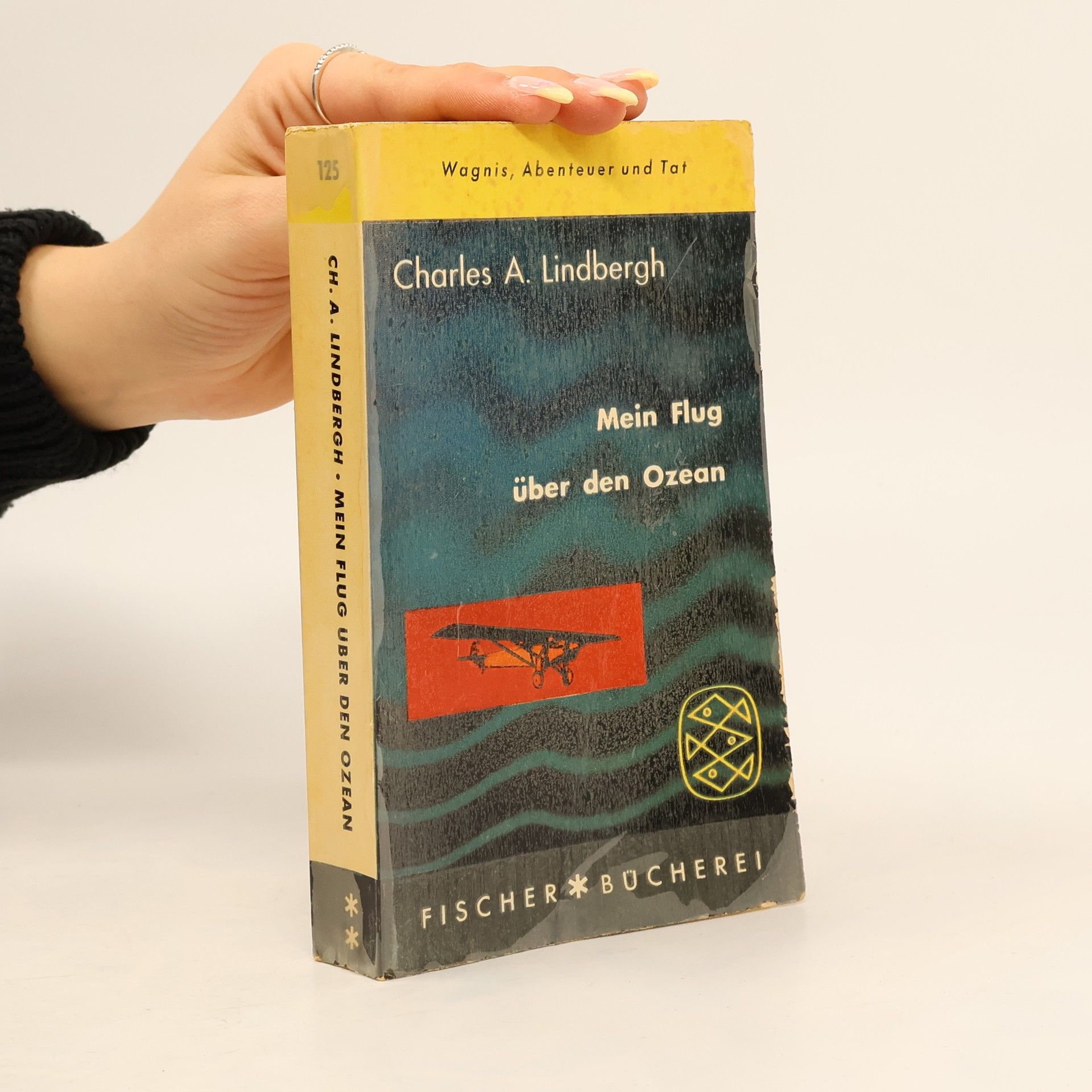 Charles A. Lindbergh Mein Flug über den Ozean