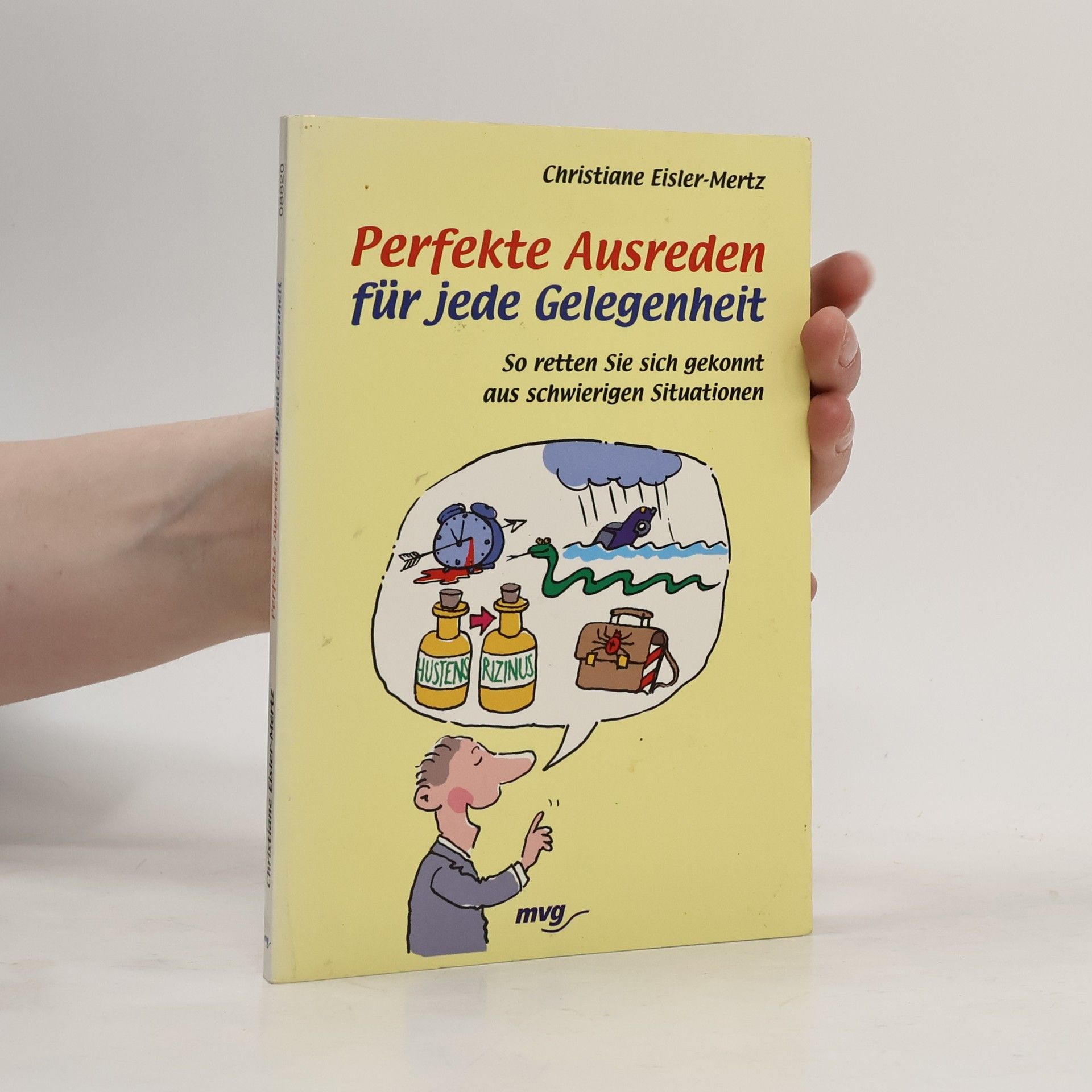 Christiane Eisler-Mertz Perfekte Ausreden für jede Gelegenheit