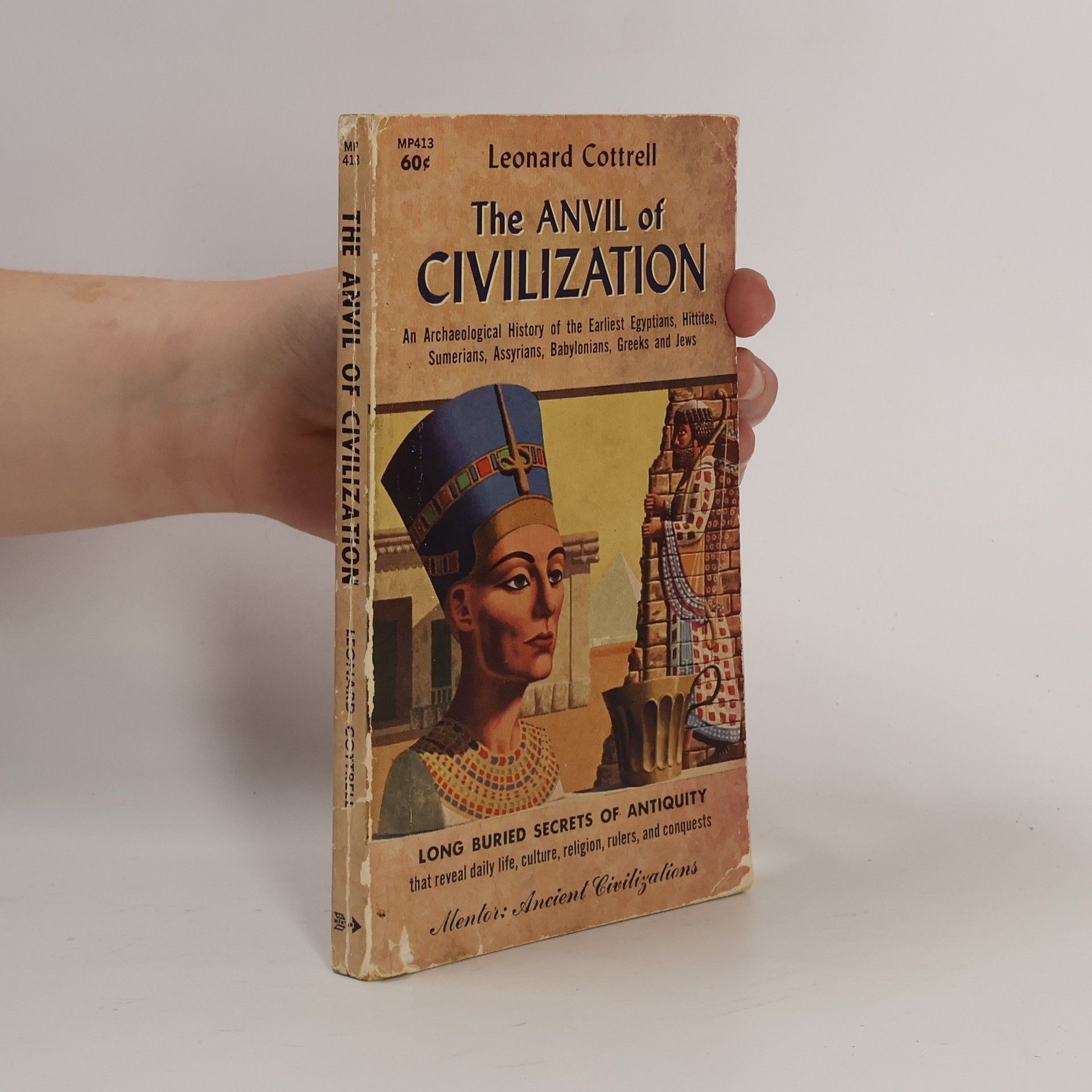 Leonard Cottrell The Anvil of Civilisation