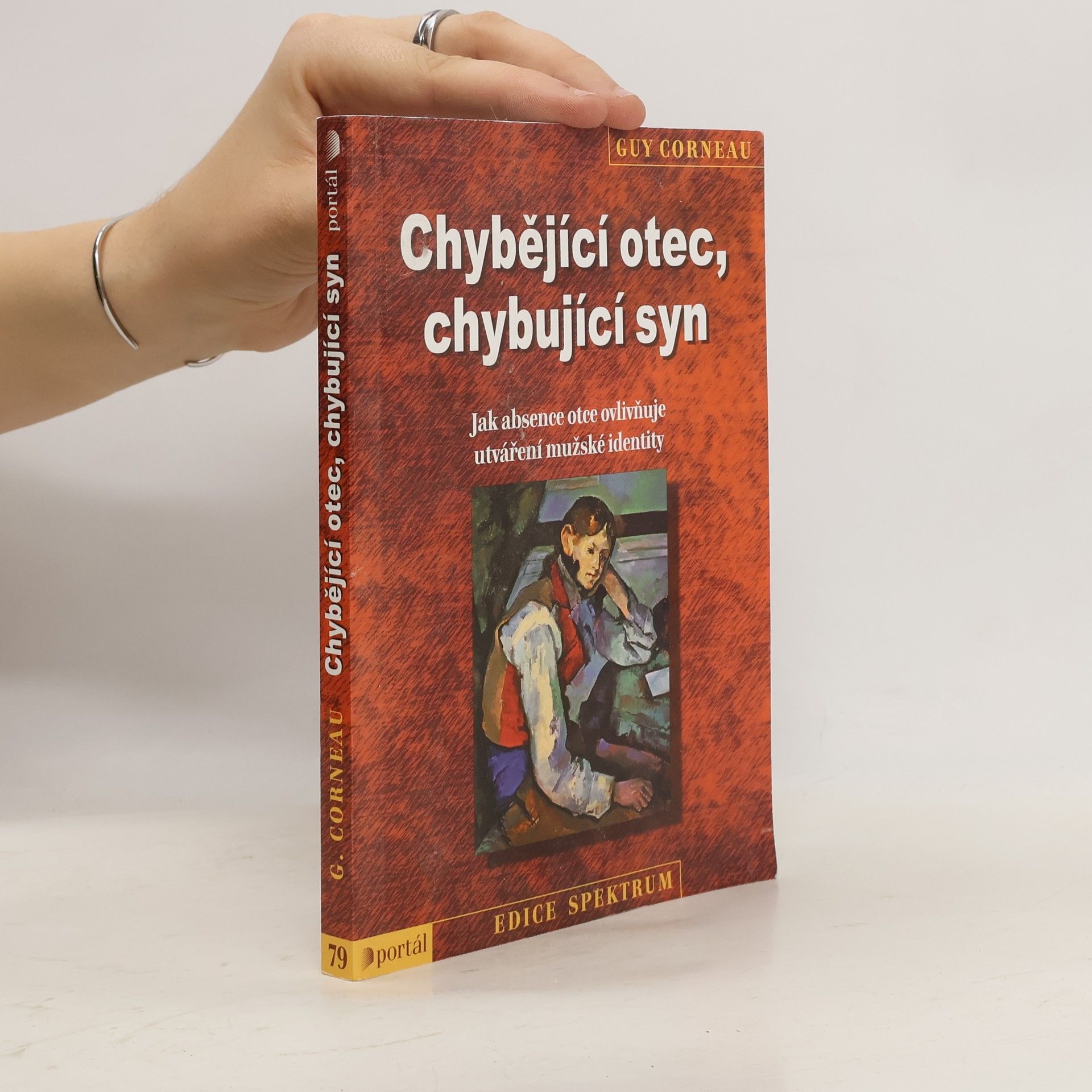 Guy Corneau Chybějící otec, chybující syn : jak absence otce ovlivňuje utváření mužské identity