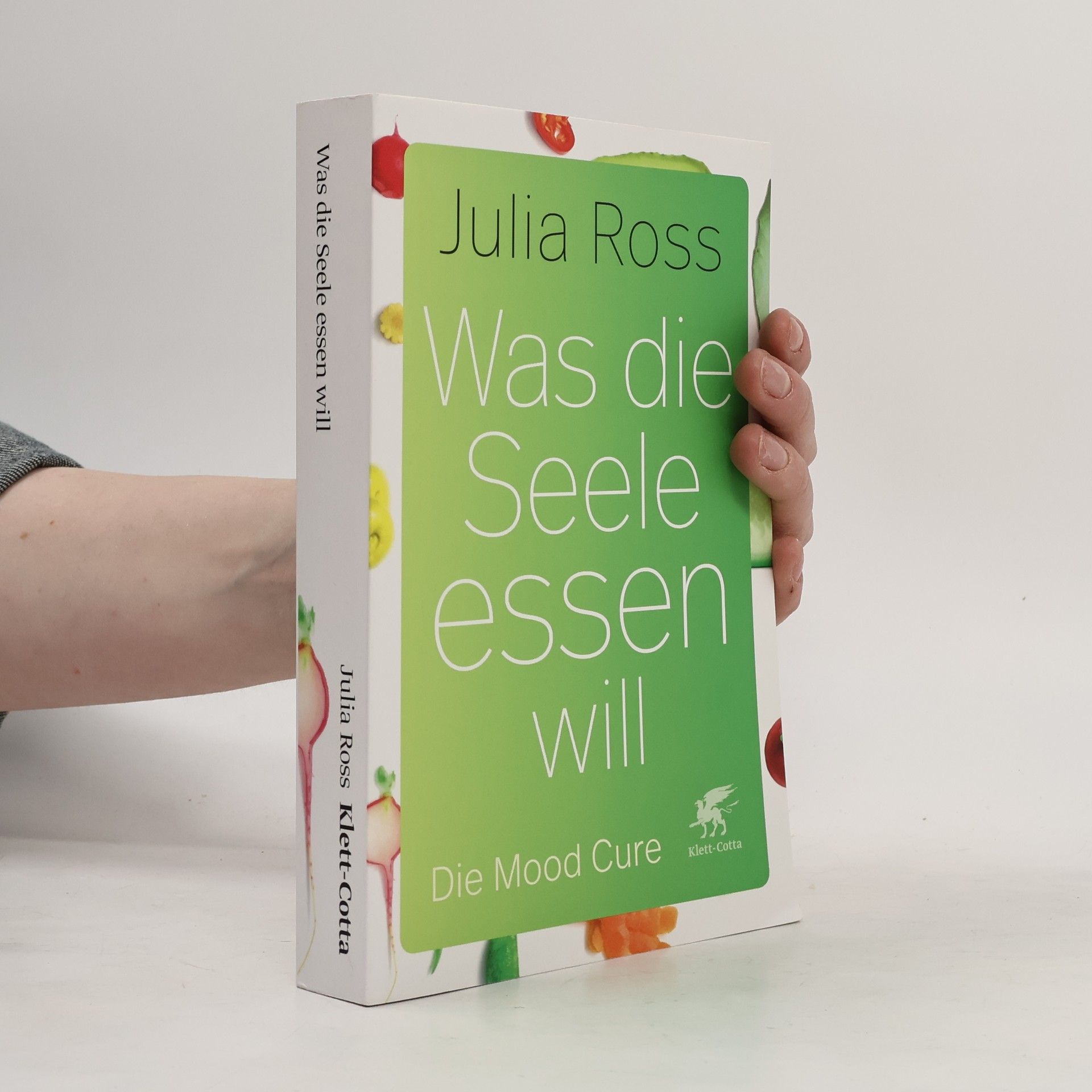 Julia Ross Was die Seele essen will