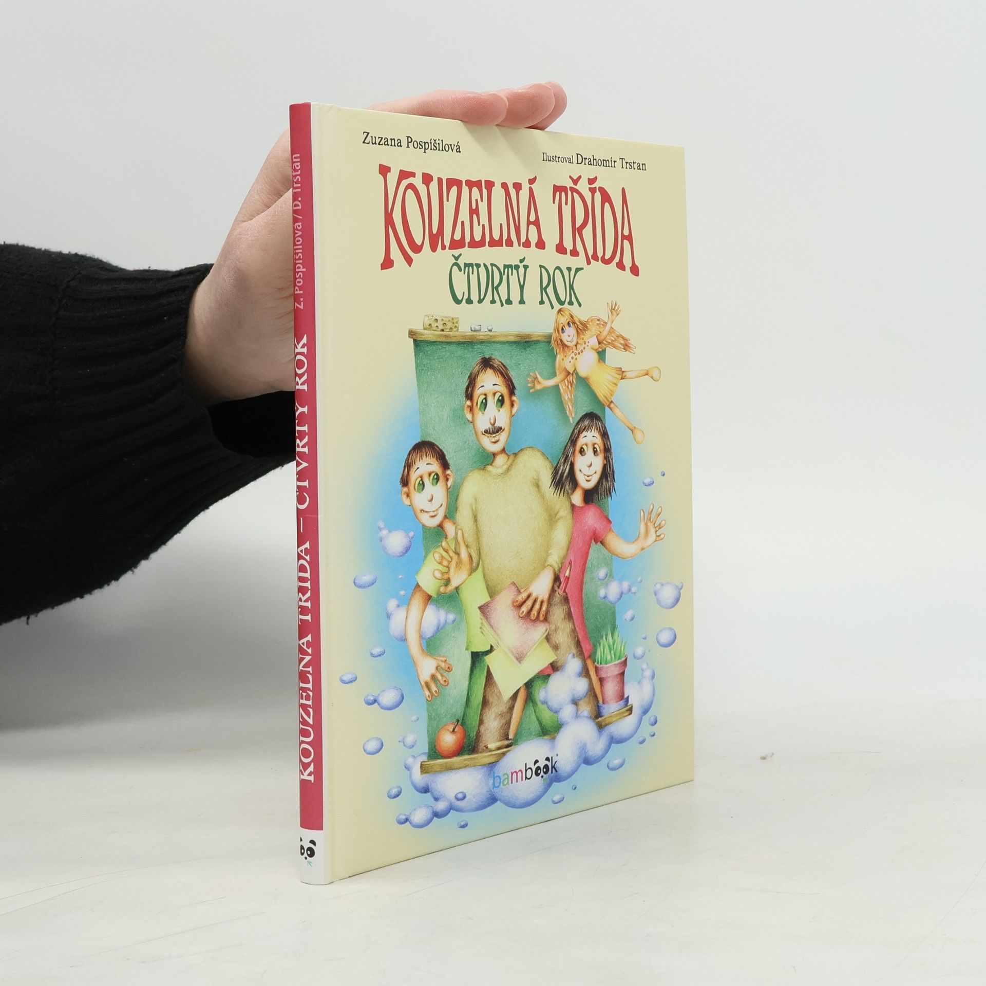 Drahomír Trsťan Kouzelná třída : čtvrtý rok