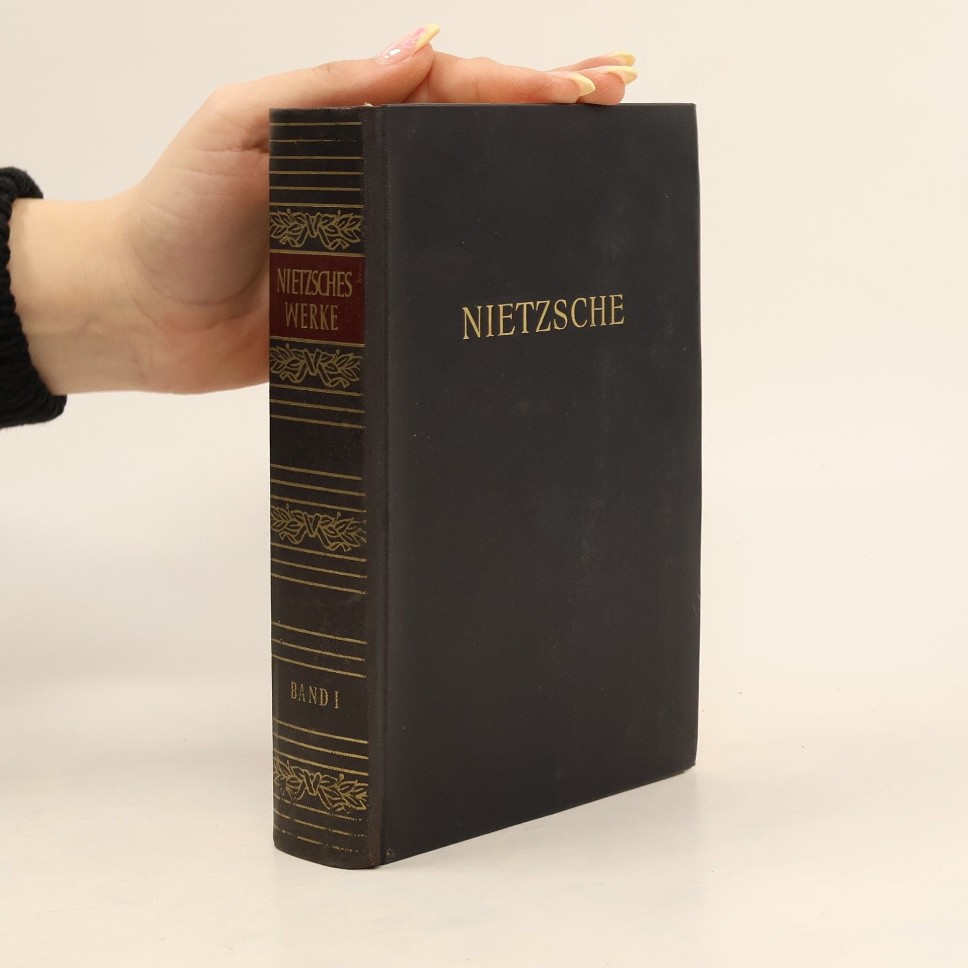 Friedrich Nietzsche Nietzsches Werke in zwei Bänden. Band I