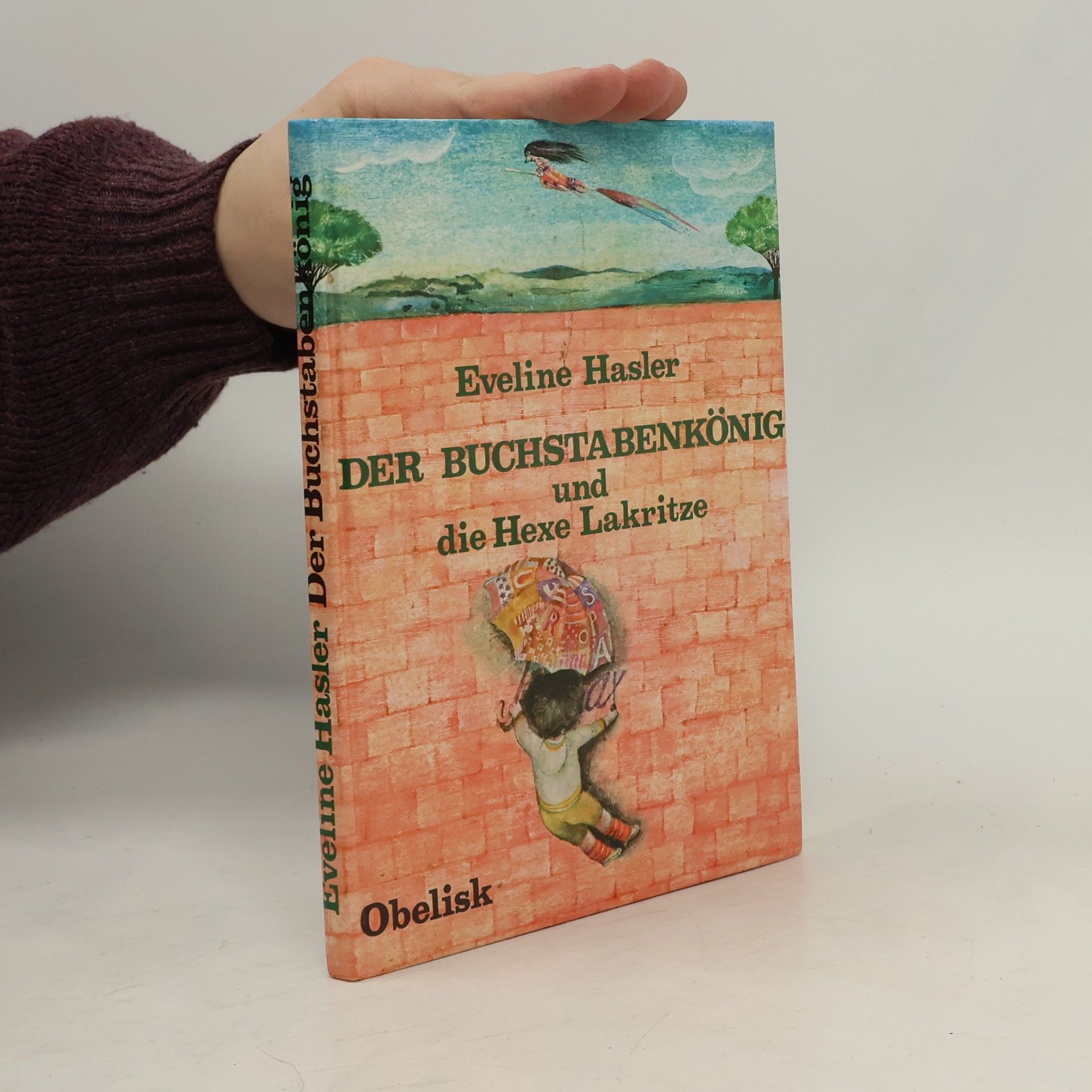 Der Buchstabenkönig und Die Hexe Lakritze