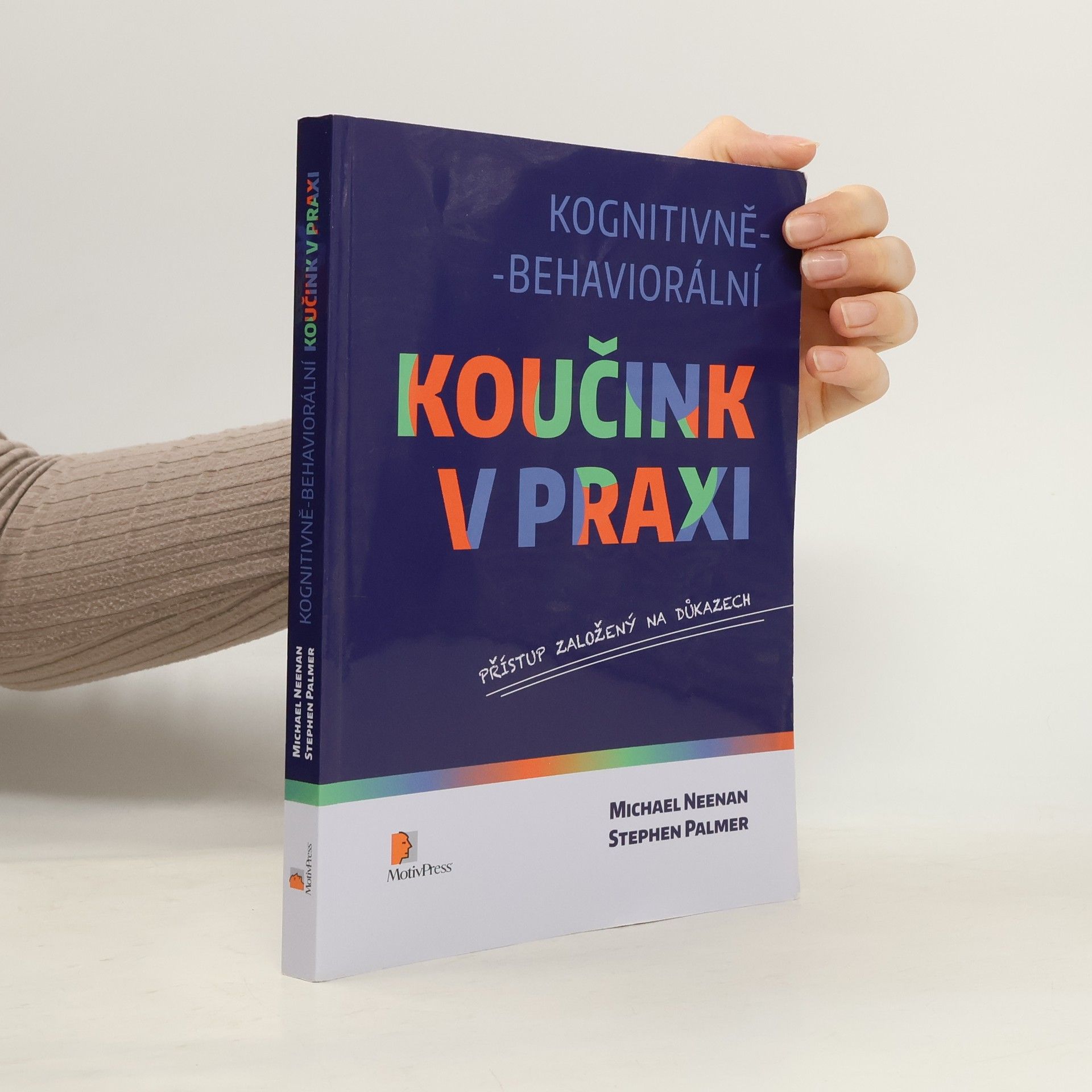Michael Neenan Kognitivně-behaviorální koučink v praxi : přístup založený na důkazech