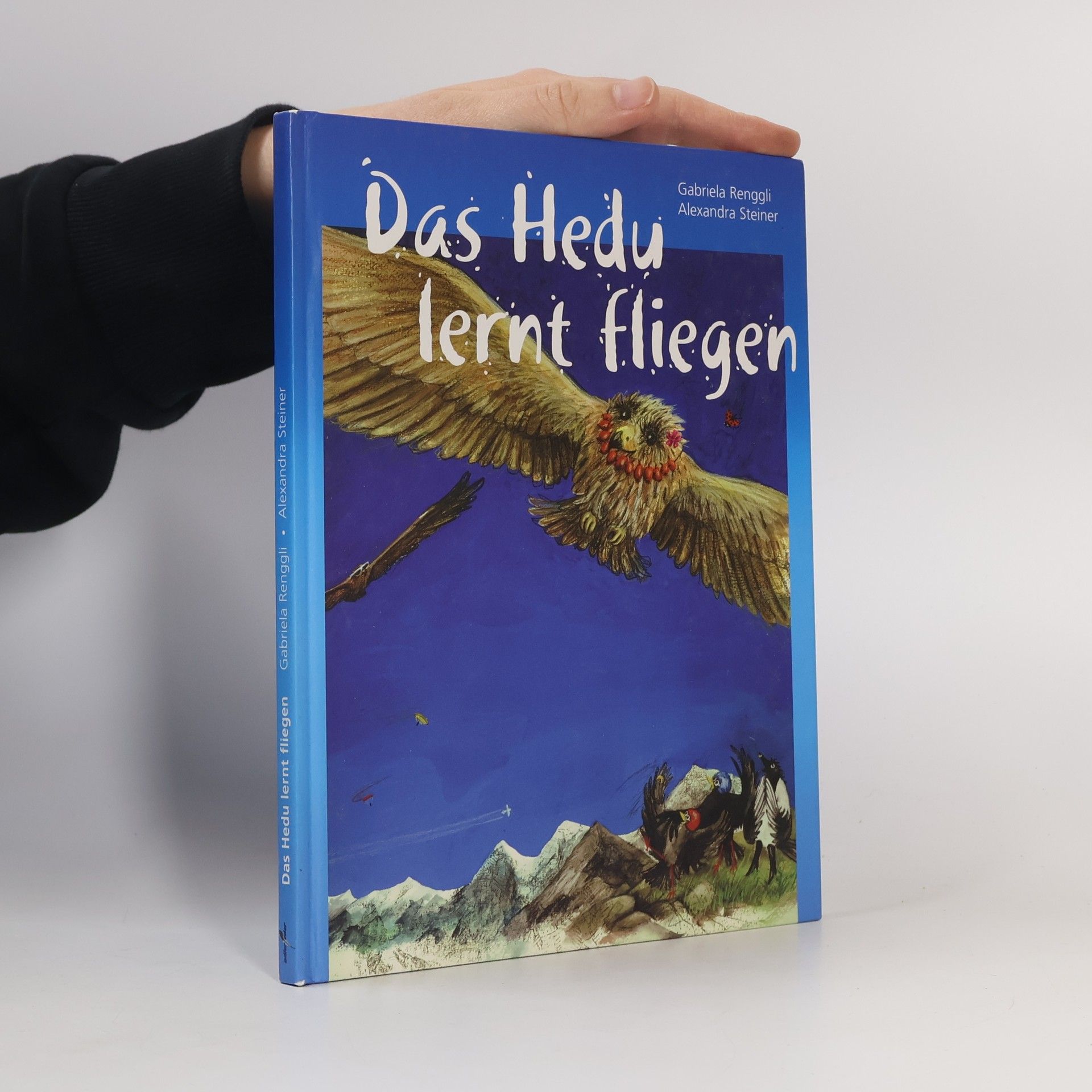 Gabriela Renggli Das Hedu lernt fliegen