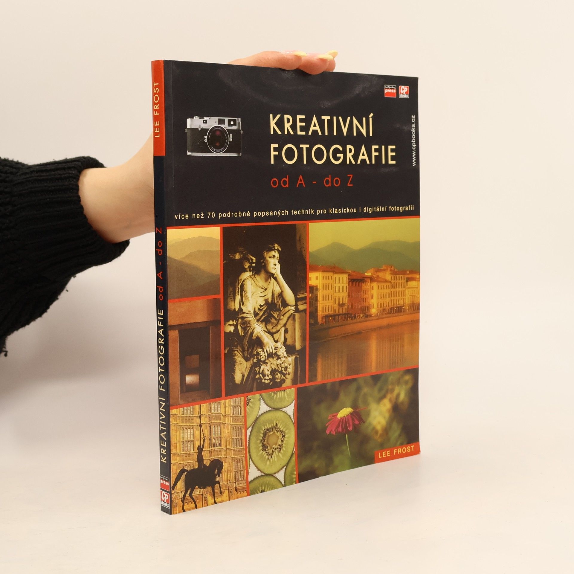Lee Frost Kreativní fotografie od A do Z
