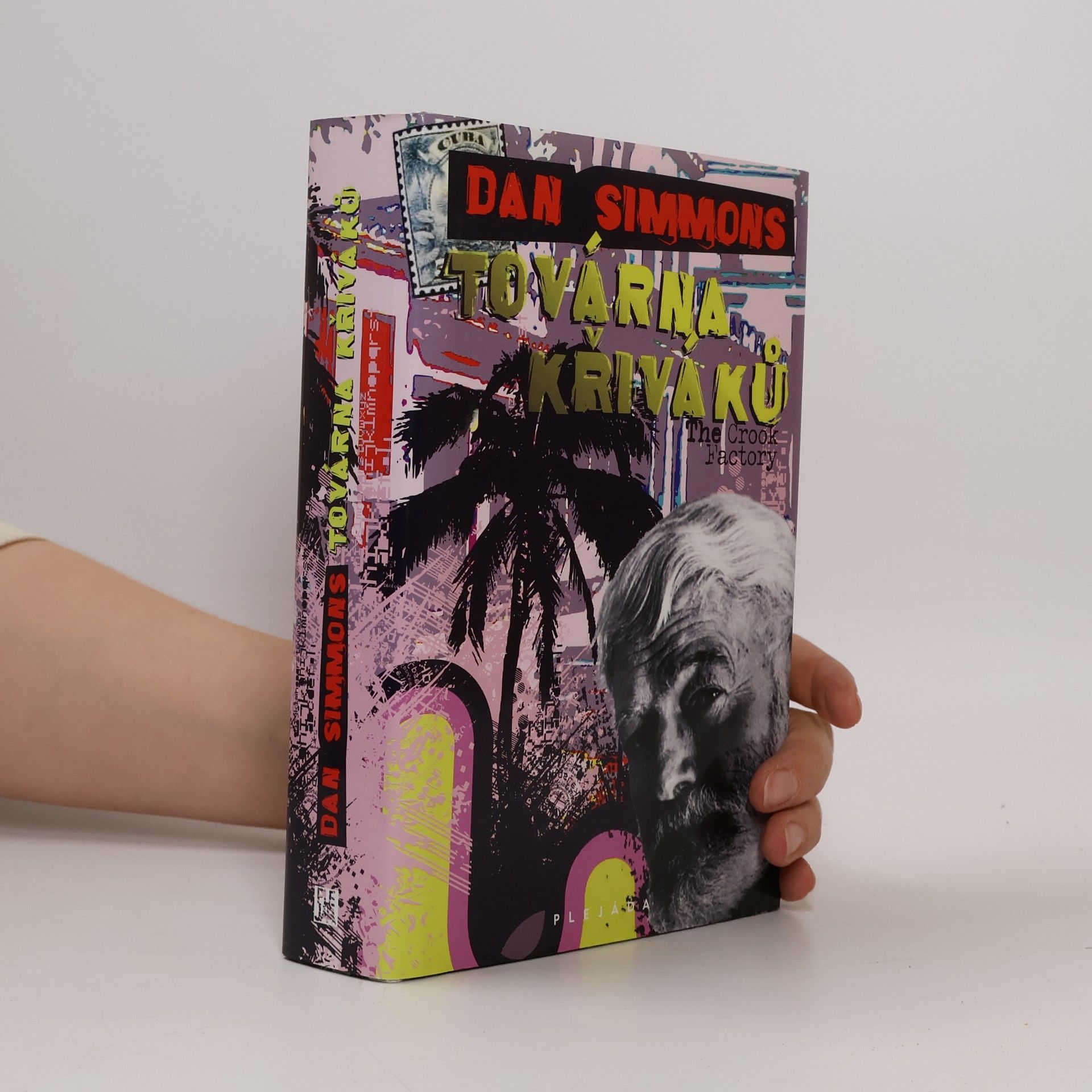 Dan Simmons Továrna křiváků. The crook factory