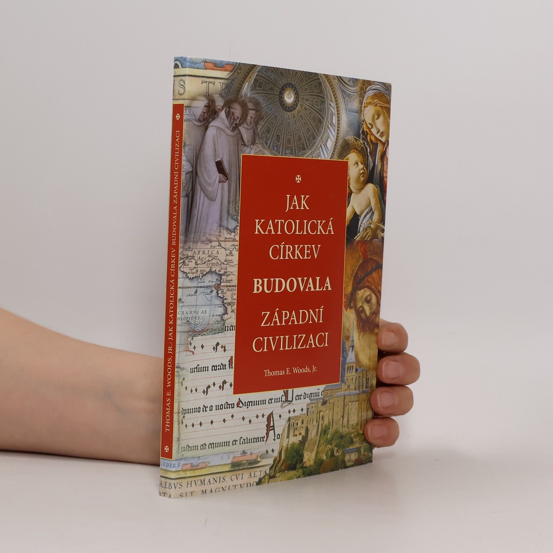 Thomas E. Woods Jak katolická církev budovala západní civilizaci