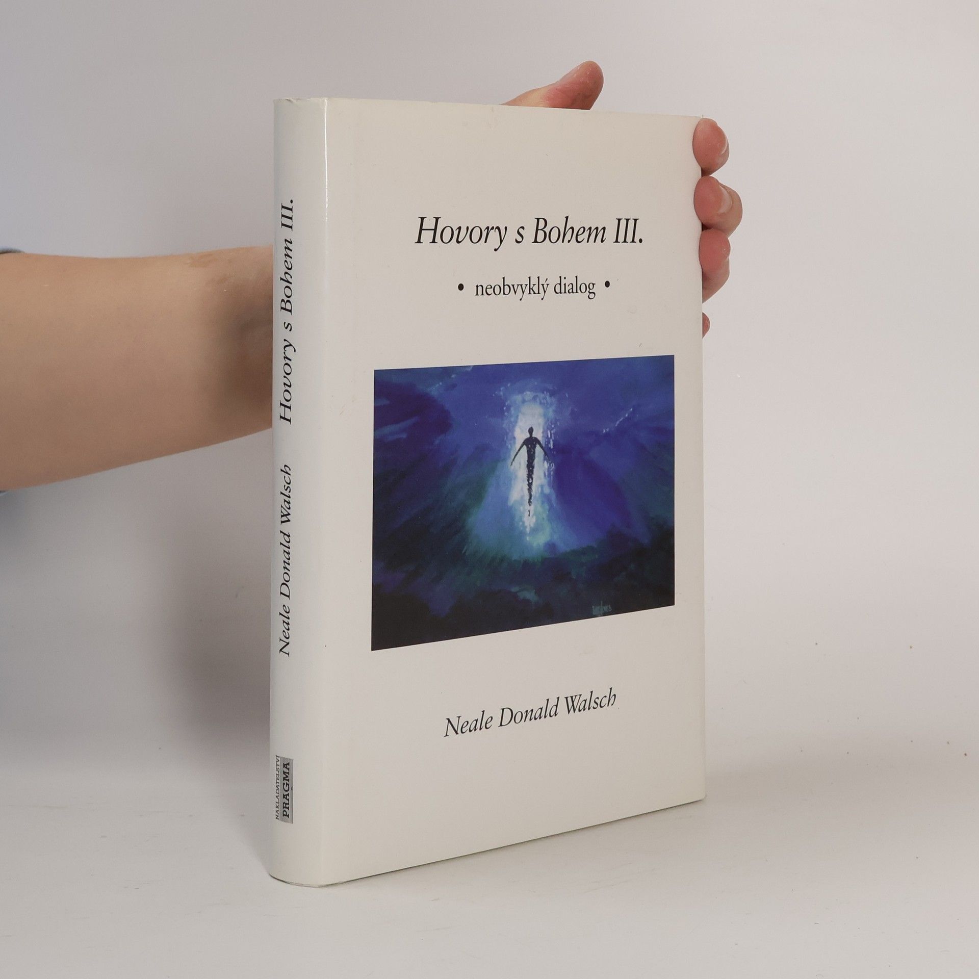 Neale Donald Walsch Hovory s Bohem III: Neobvyklý dialog