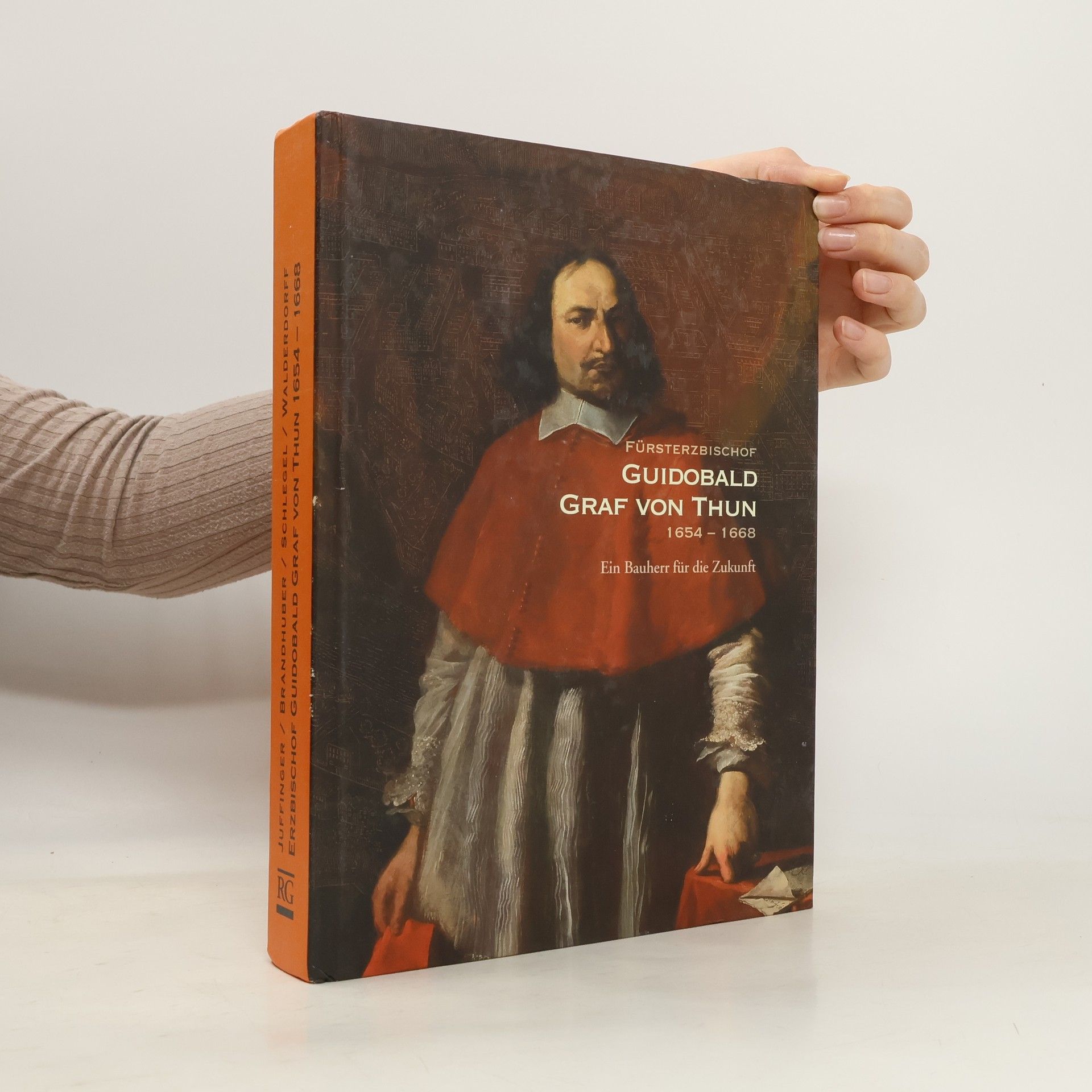 Roswitha Juffinger Erzbischof Guidobald Graf von Thun 1654 - 1668