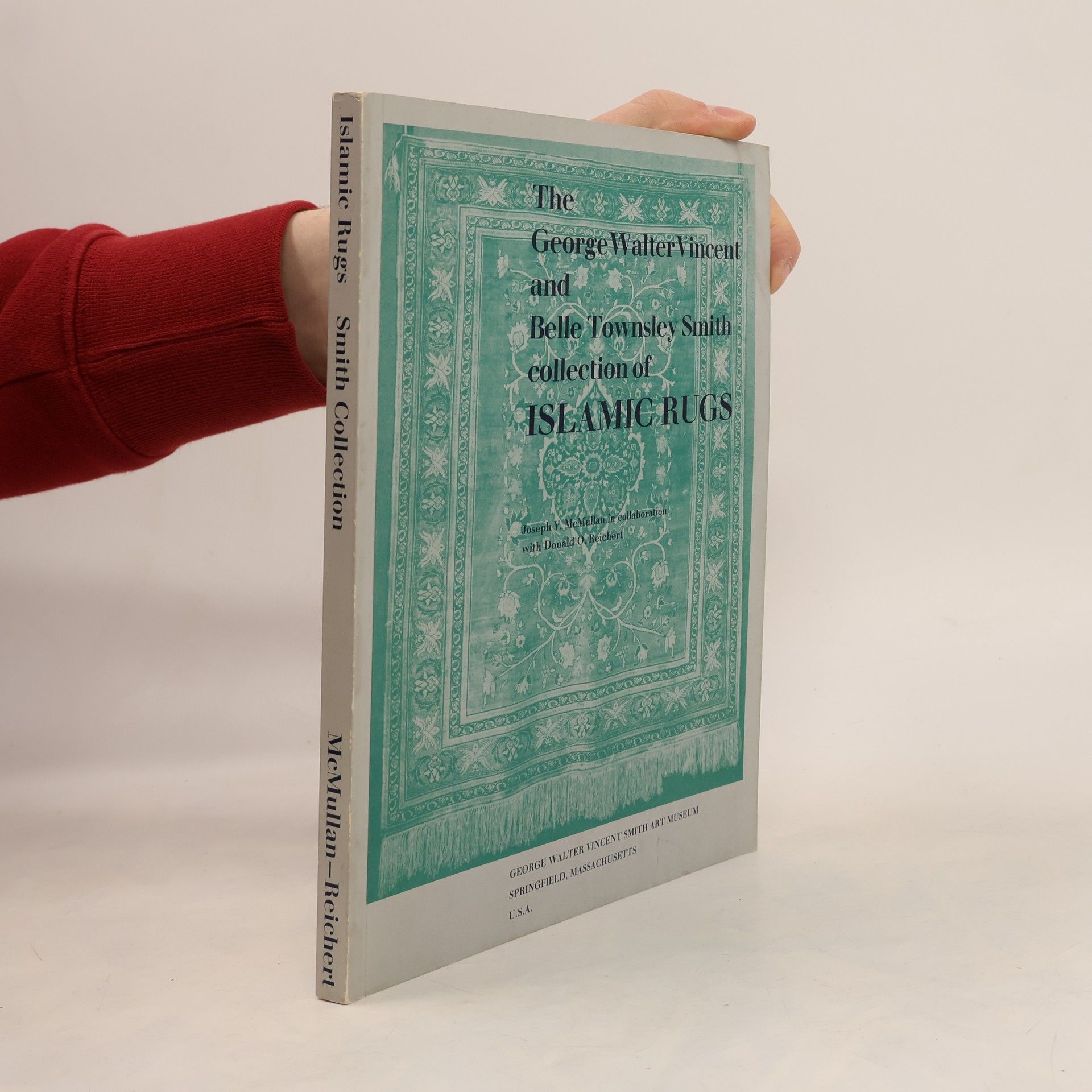 Autorenkollektiv The George Walter Vincent and Belle Townsley Smith collection of Islamic Rugs