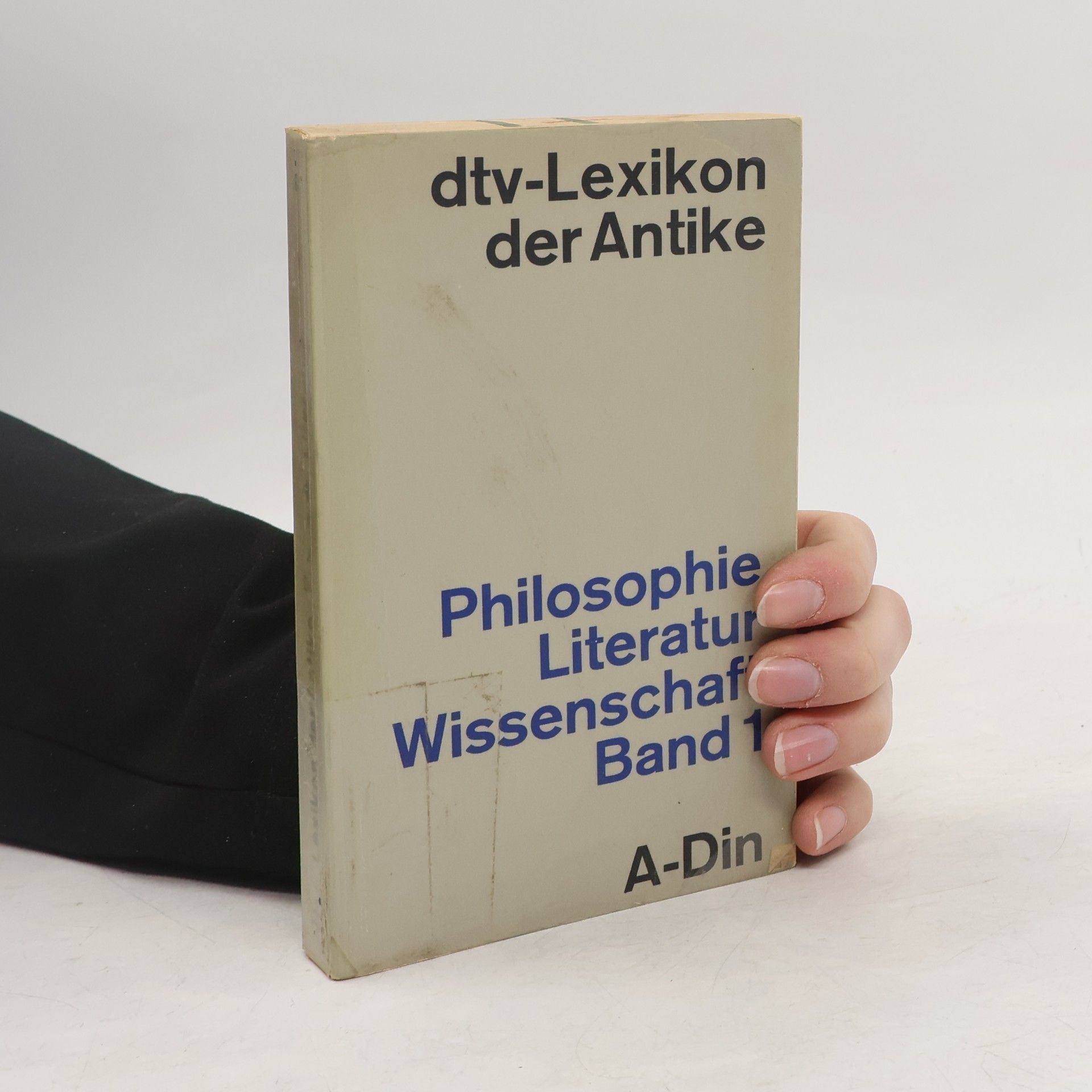 Autorenkollektiv DTV-Lexikon der Antike. Philosophie. Literatur. Wissenschaft 1. A-Din