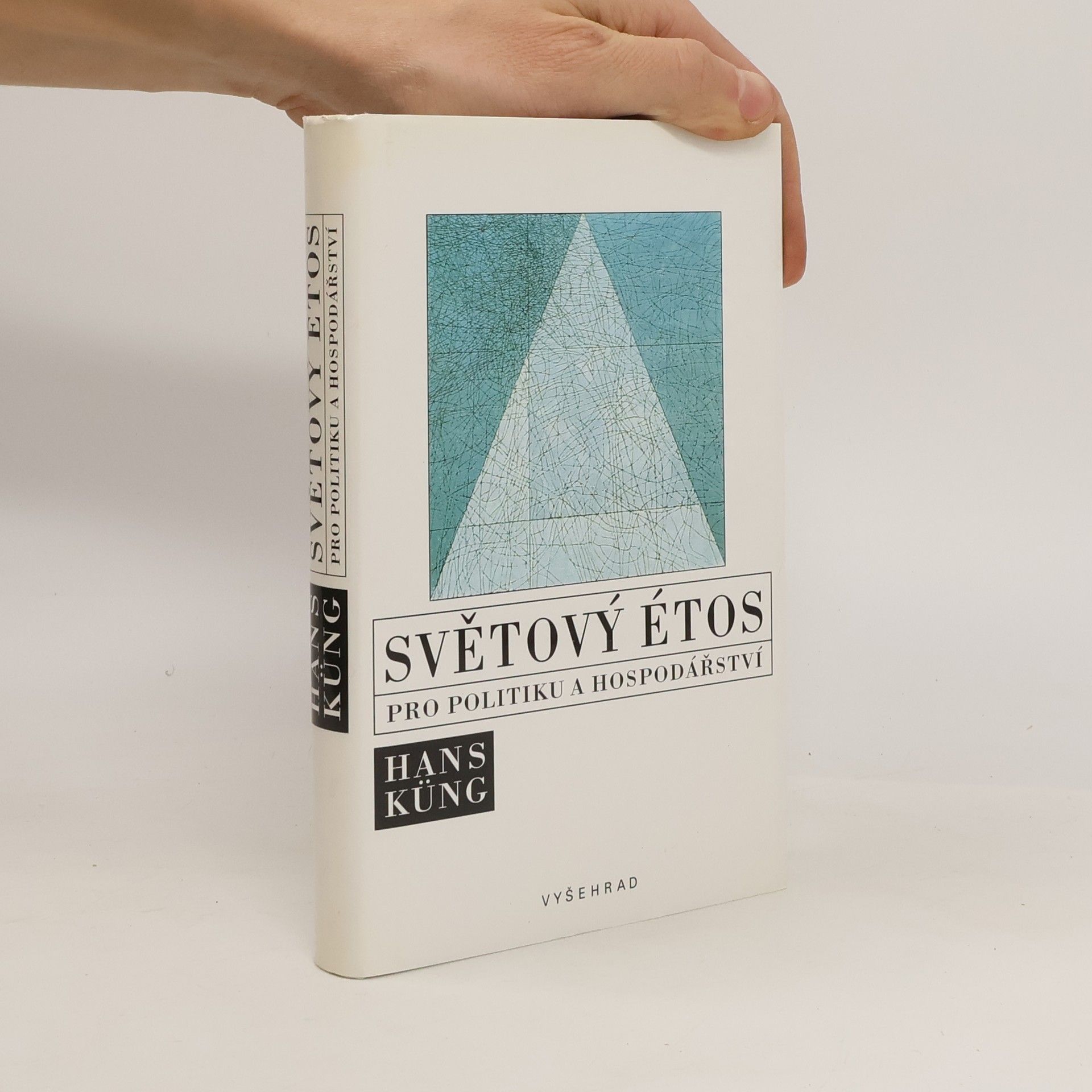 Hans Küng Světový étos pro politiku a hospodářství