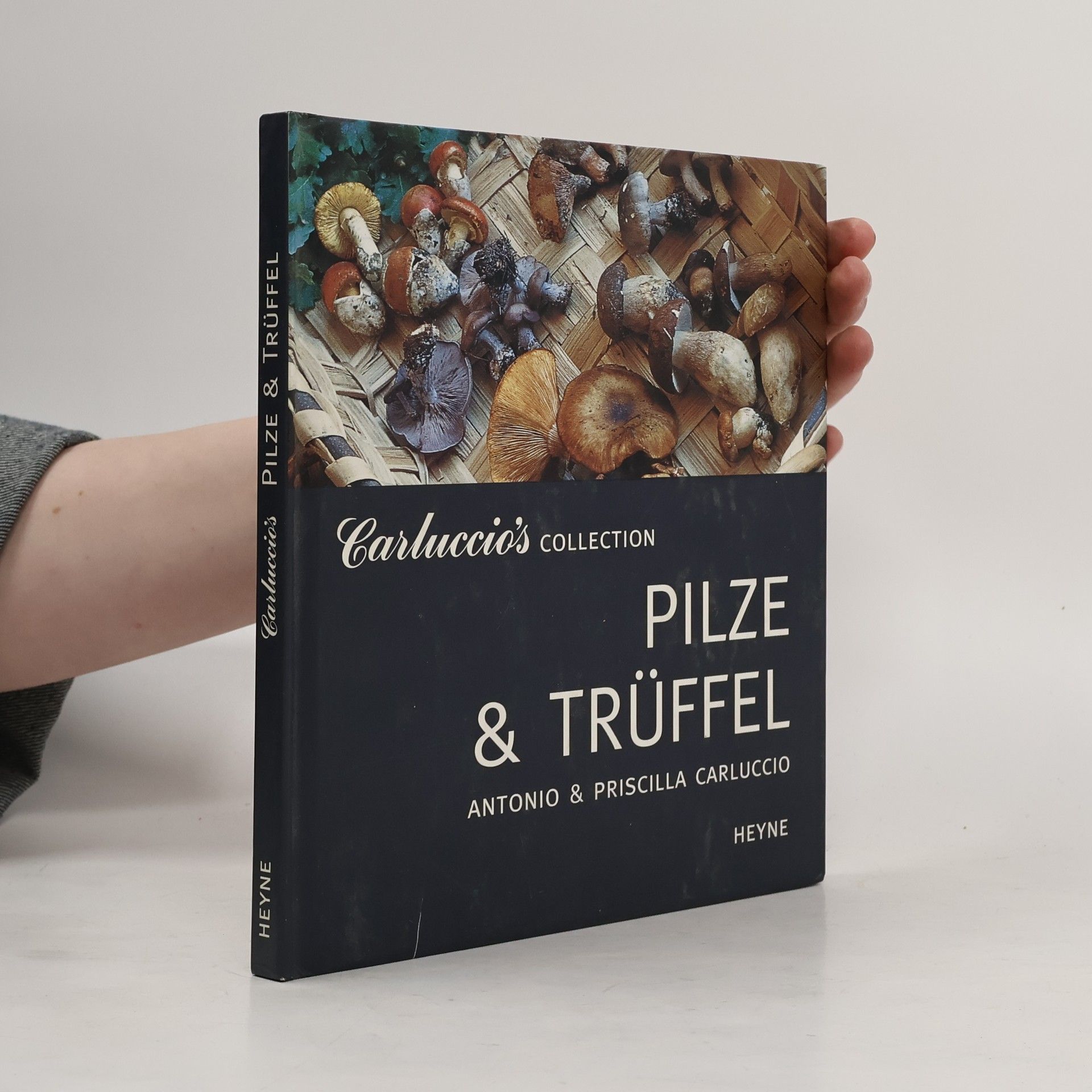 Antonio Carluccio Carluccio's Collection: Pilze & Trüffel