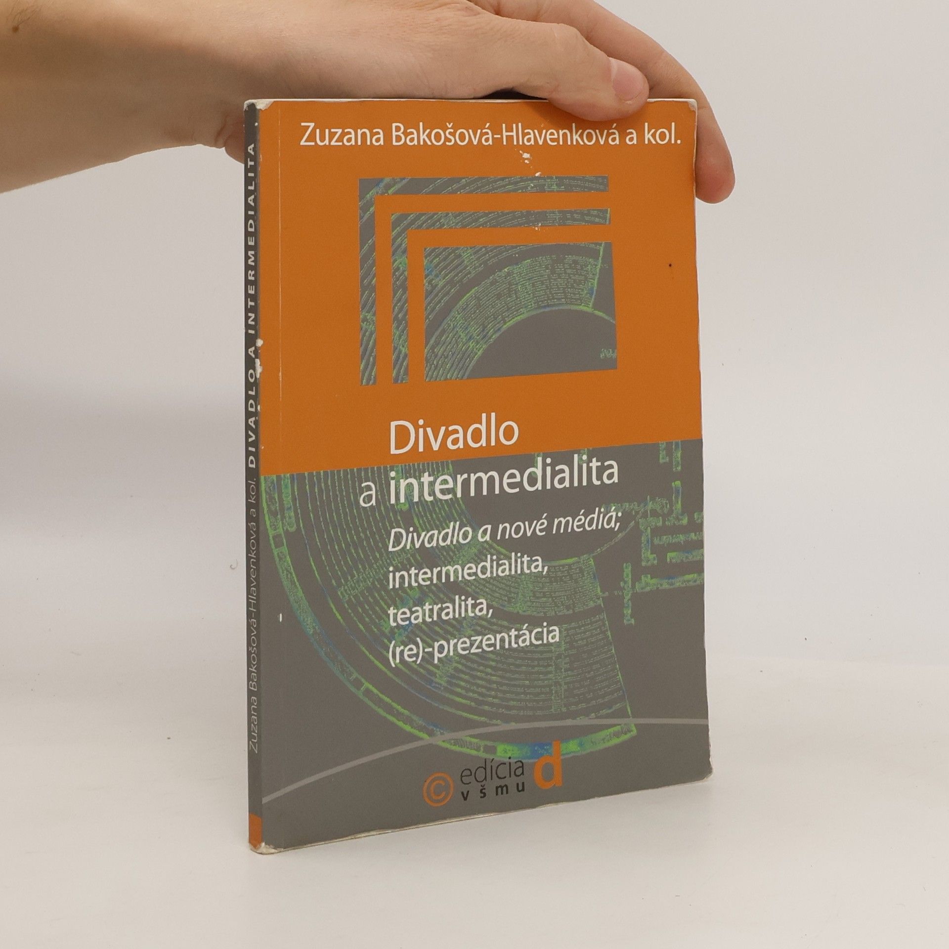 Zuzana Bakošová-Hlavenková Divadlo a intermedialita