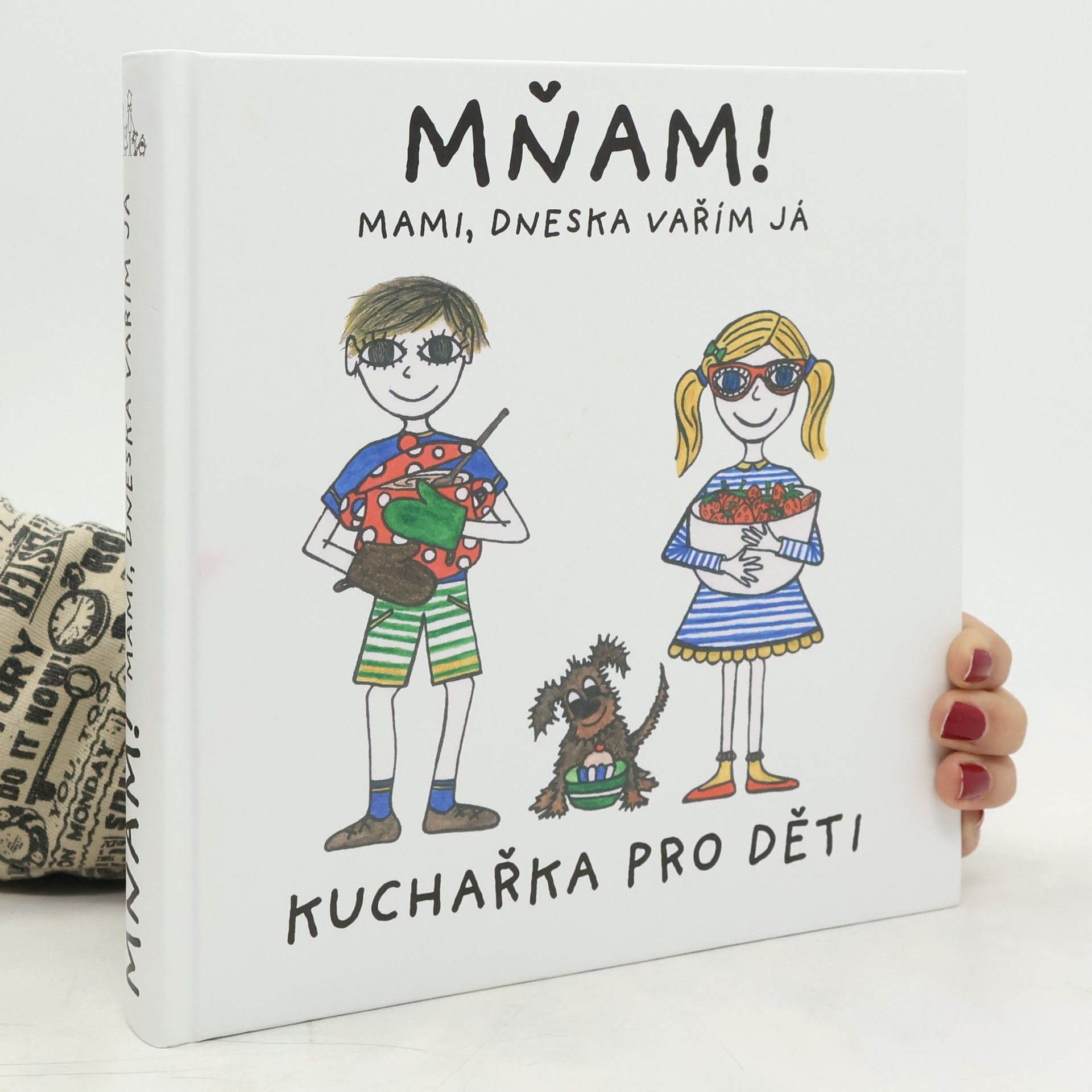 Kristýna Bábková Mňam! mami, dneska vařím já : kuchařka pro děti