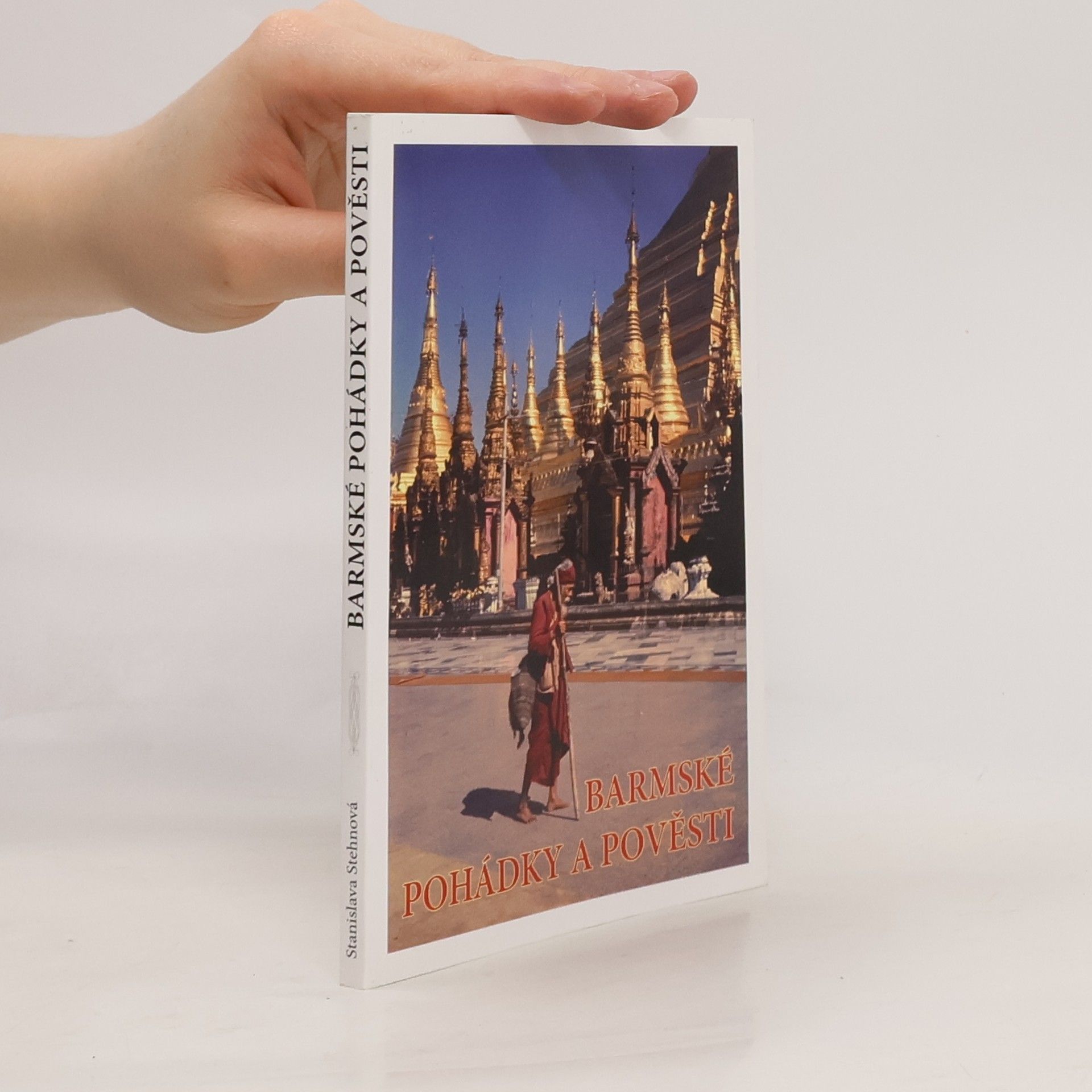 Stanislava Stehnová Barmské pohádky a pověsti