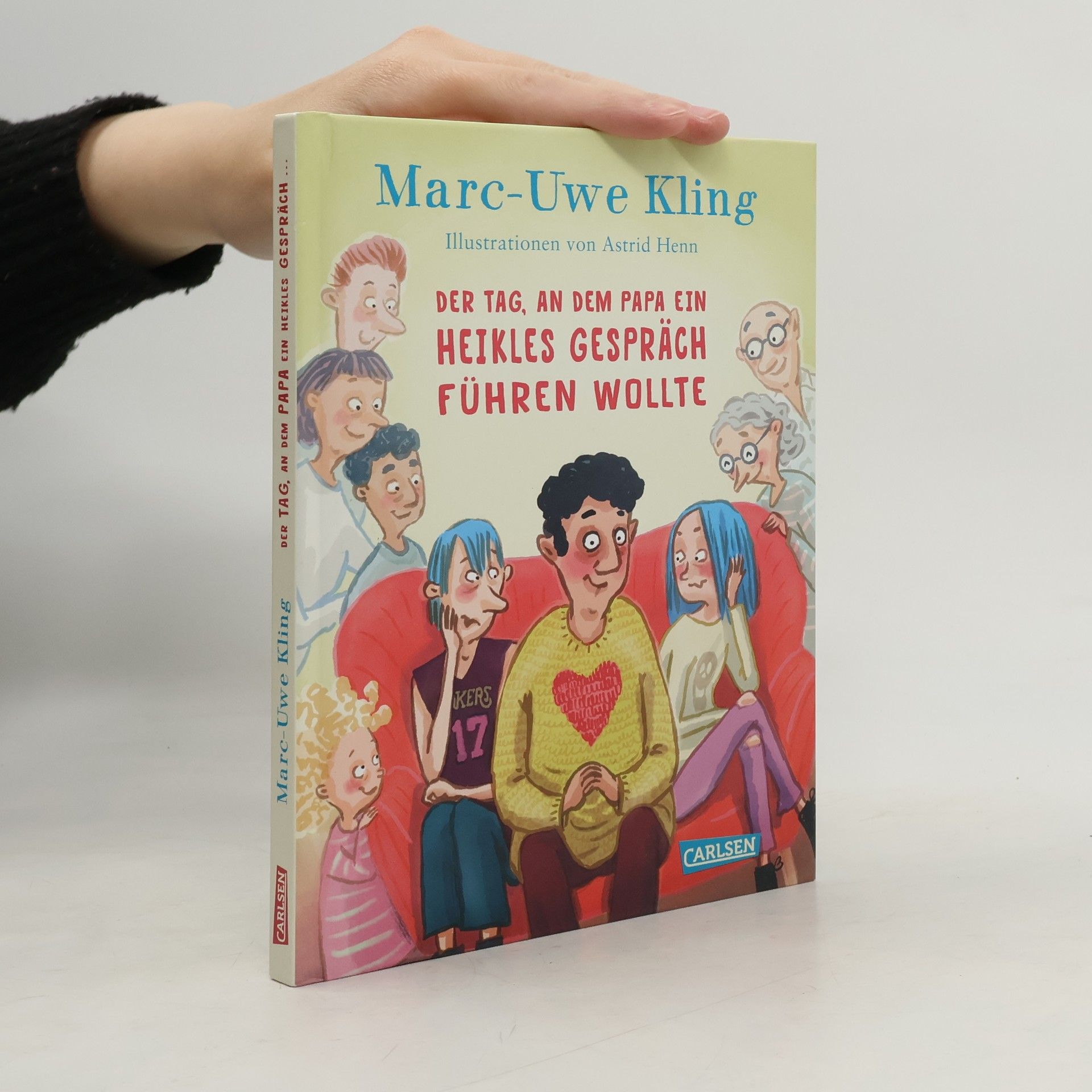 Marc-Uwe Kling Der Tag, an dem Papa ein heikles Gespräch führen wollte