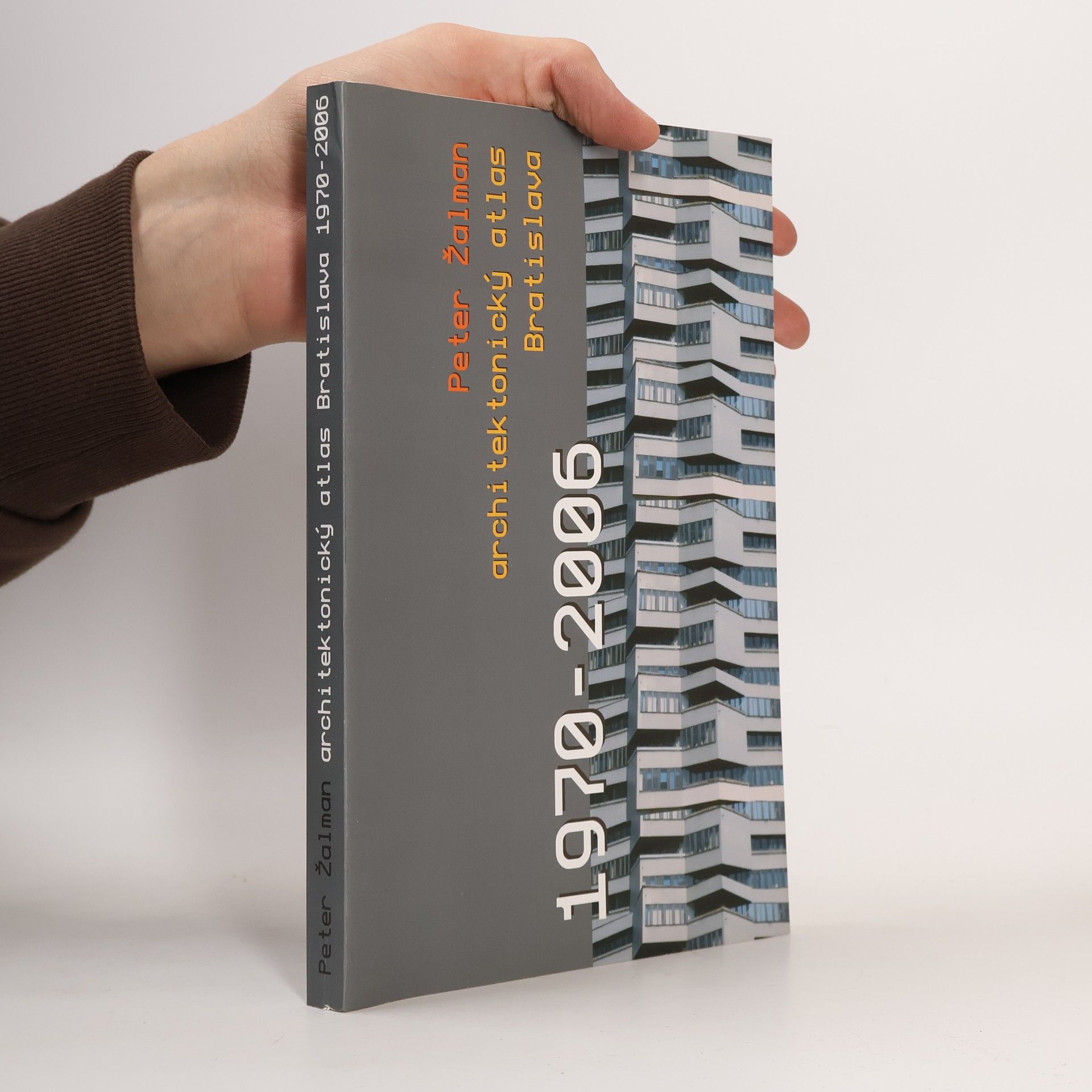 Peter Žalman Architektonický atlas Bratislava 1970 - 2006