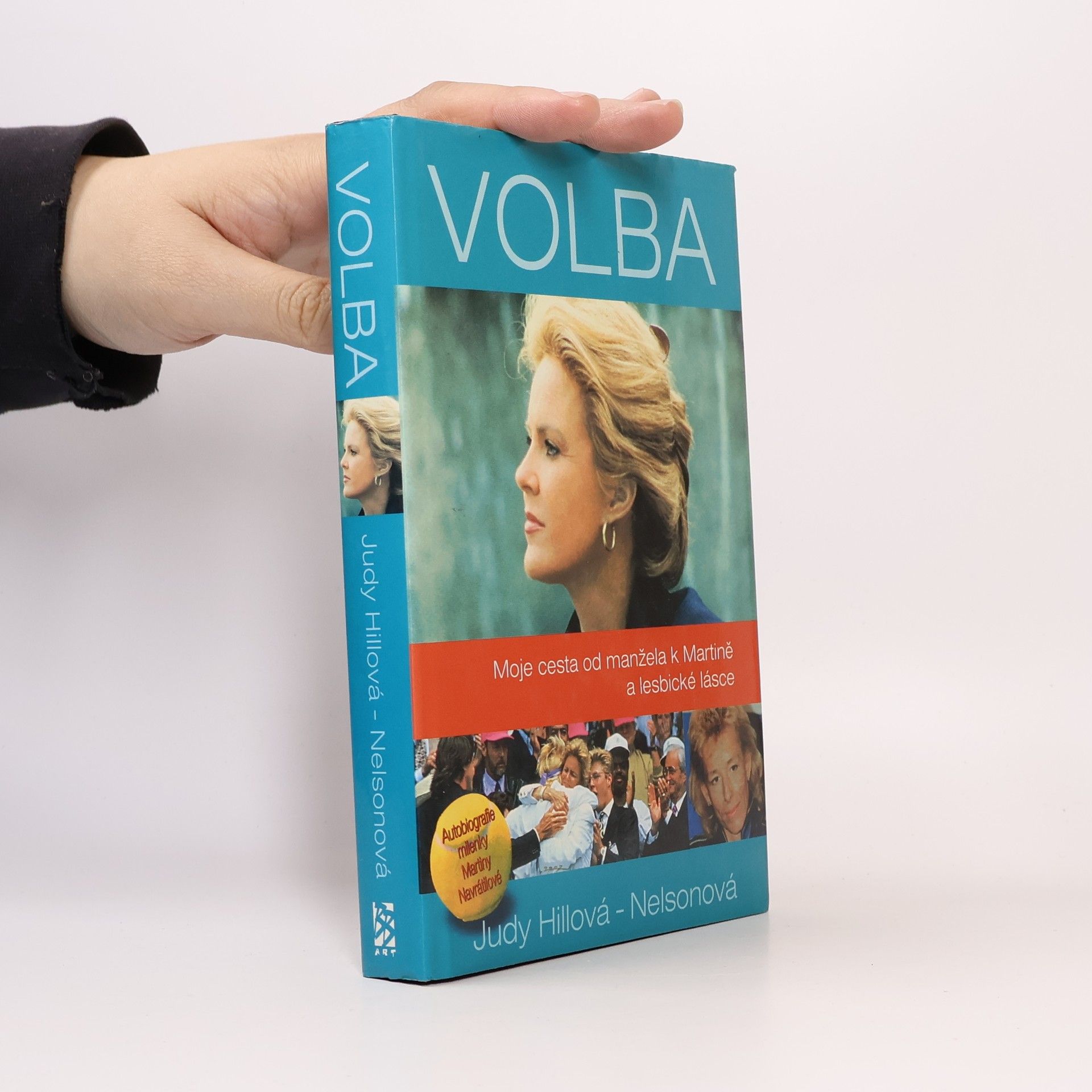 Judy Nelson Volba. Moje cesta od manžela k Martině a lesbické lásce. Autobiografie milenky Martiny Navrátilové
