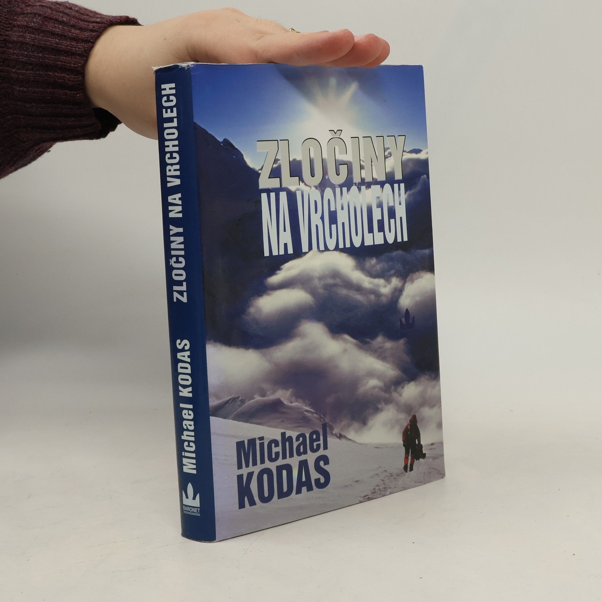 Michael Kodas Zločiny na vrcholech : osud nejvyšší hory světa v časech chamtivosti