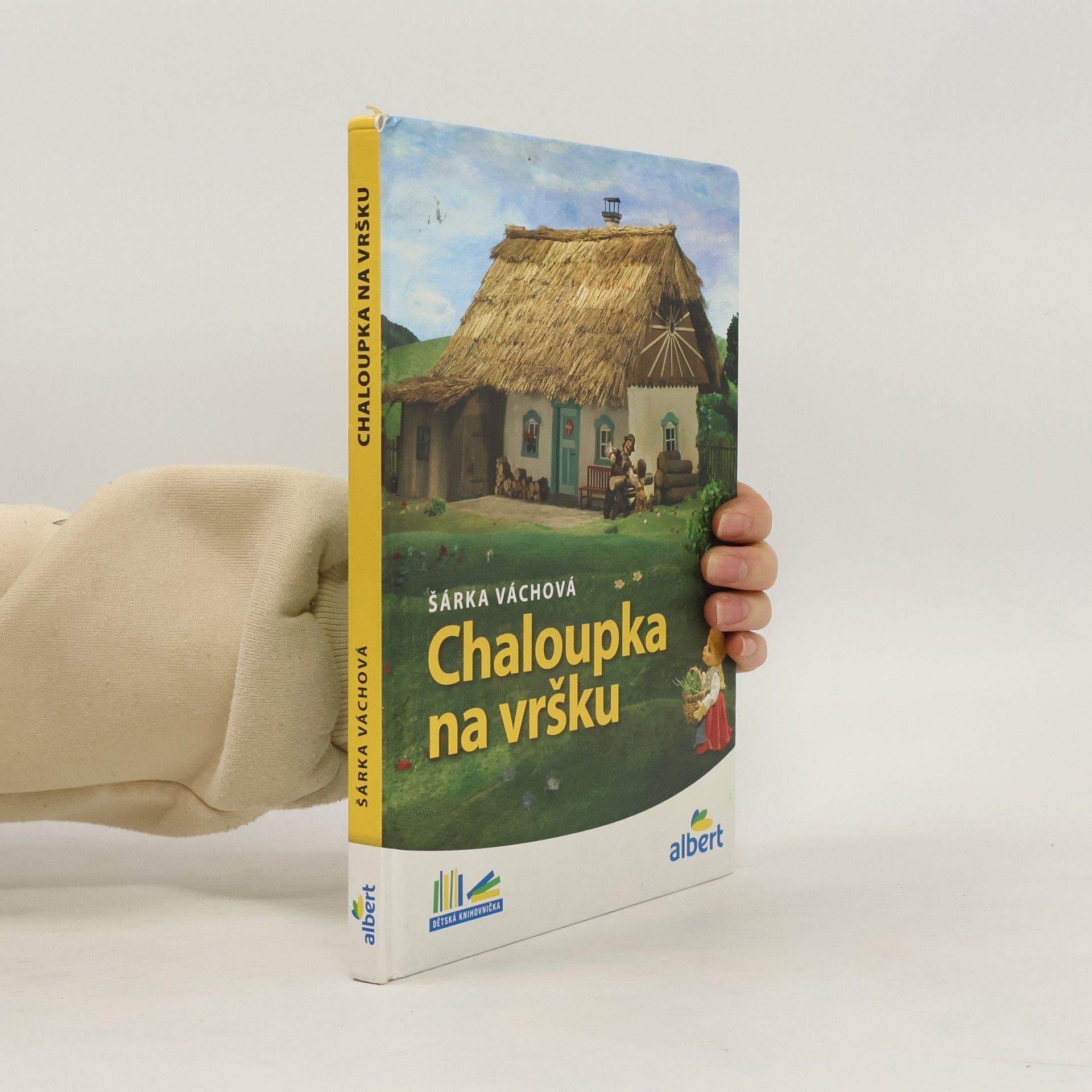 Šárka Váchová Chaloupka na vršku