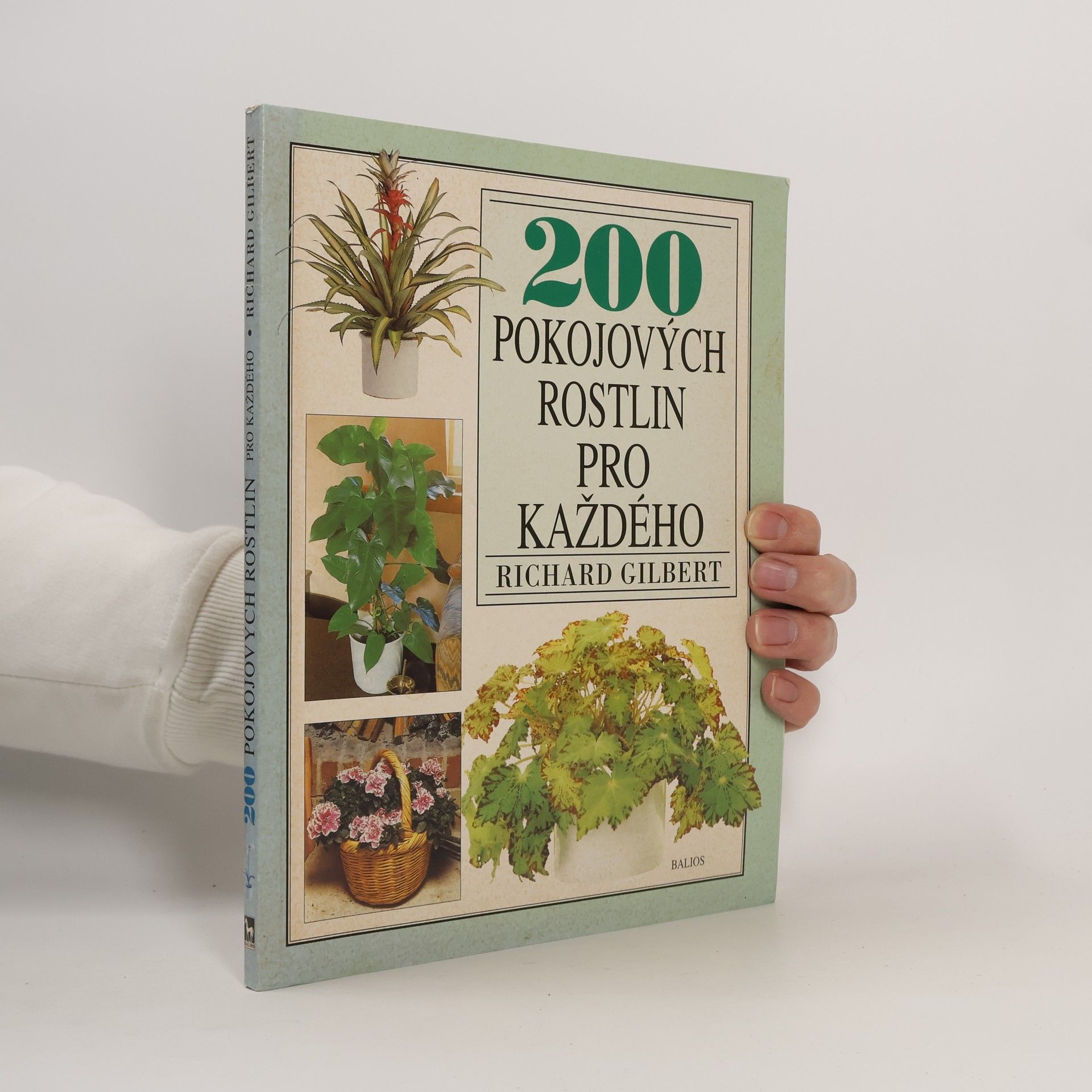Richard Gilbert 200 pokojových rostlin pro každého