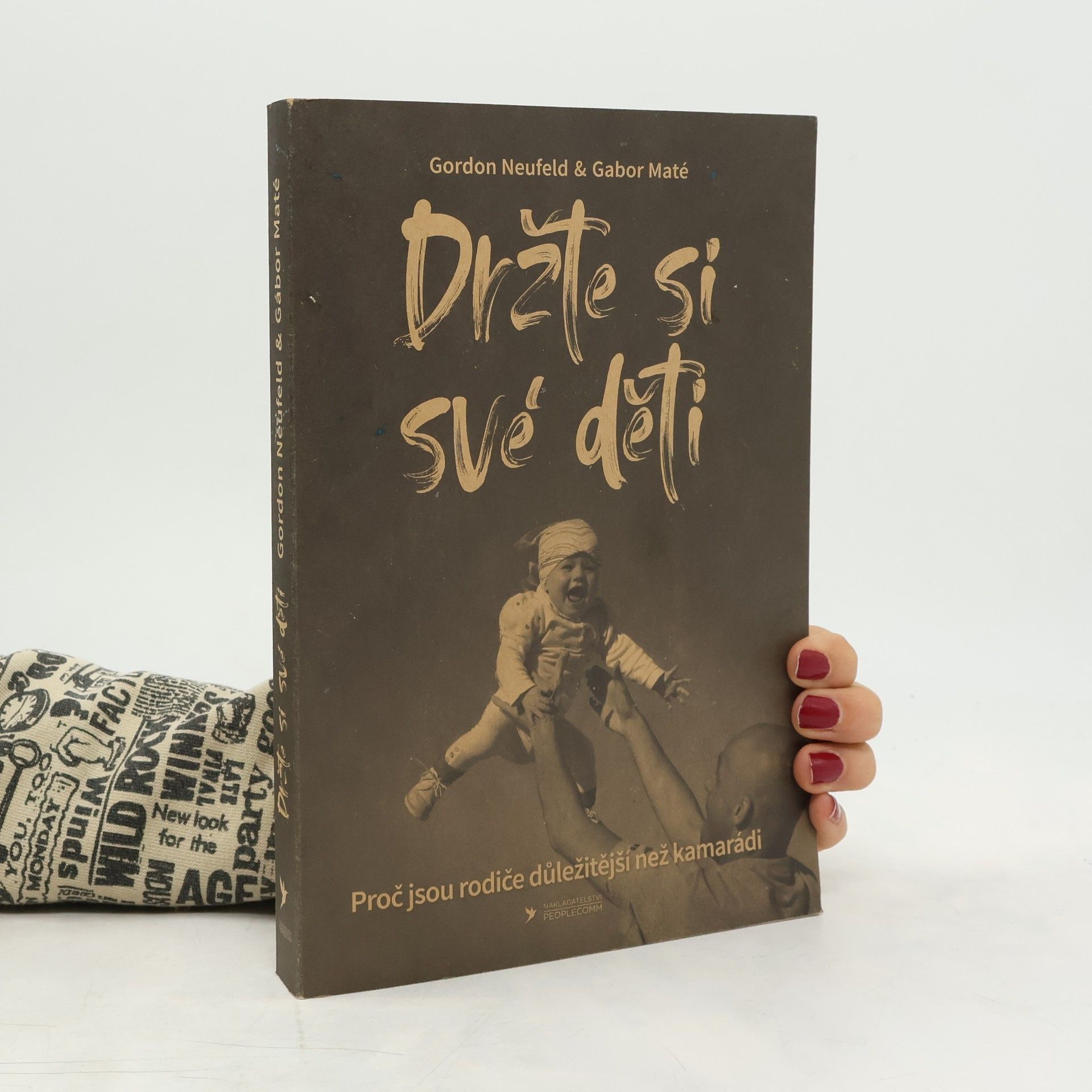 Gordon Neufeld Držte si své děti