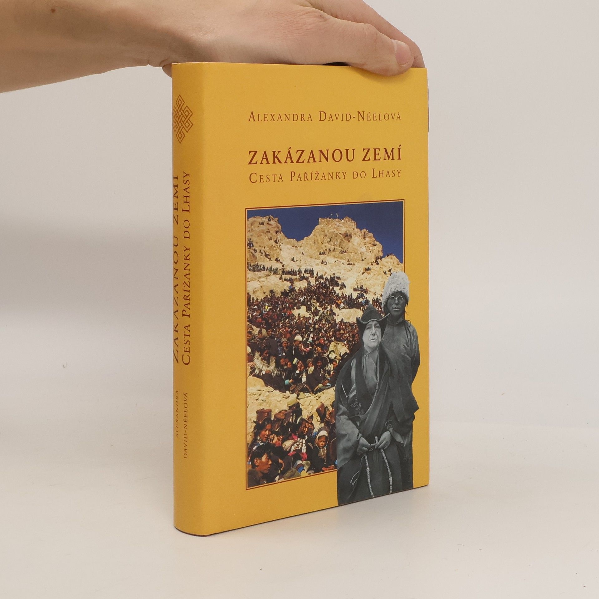 Alexandra David-Néel Zakázanou zemí. Cesta Pařížanky do Lhasy