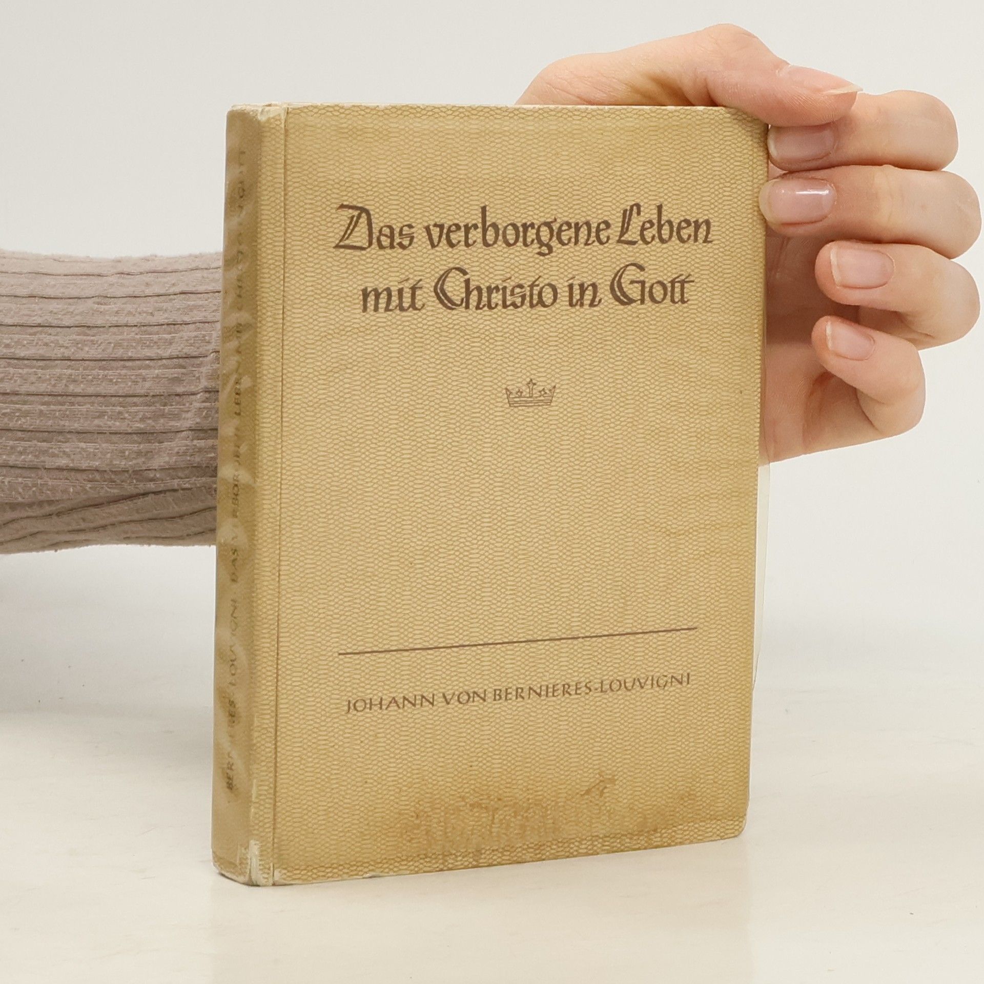 Jean De Bernieres-Louvigny Das Verborgene Leben mit Christo in Gott