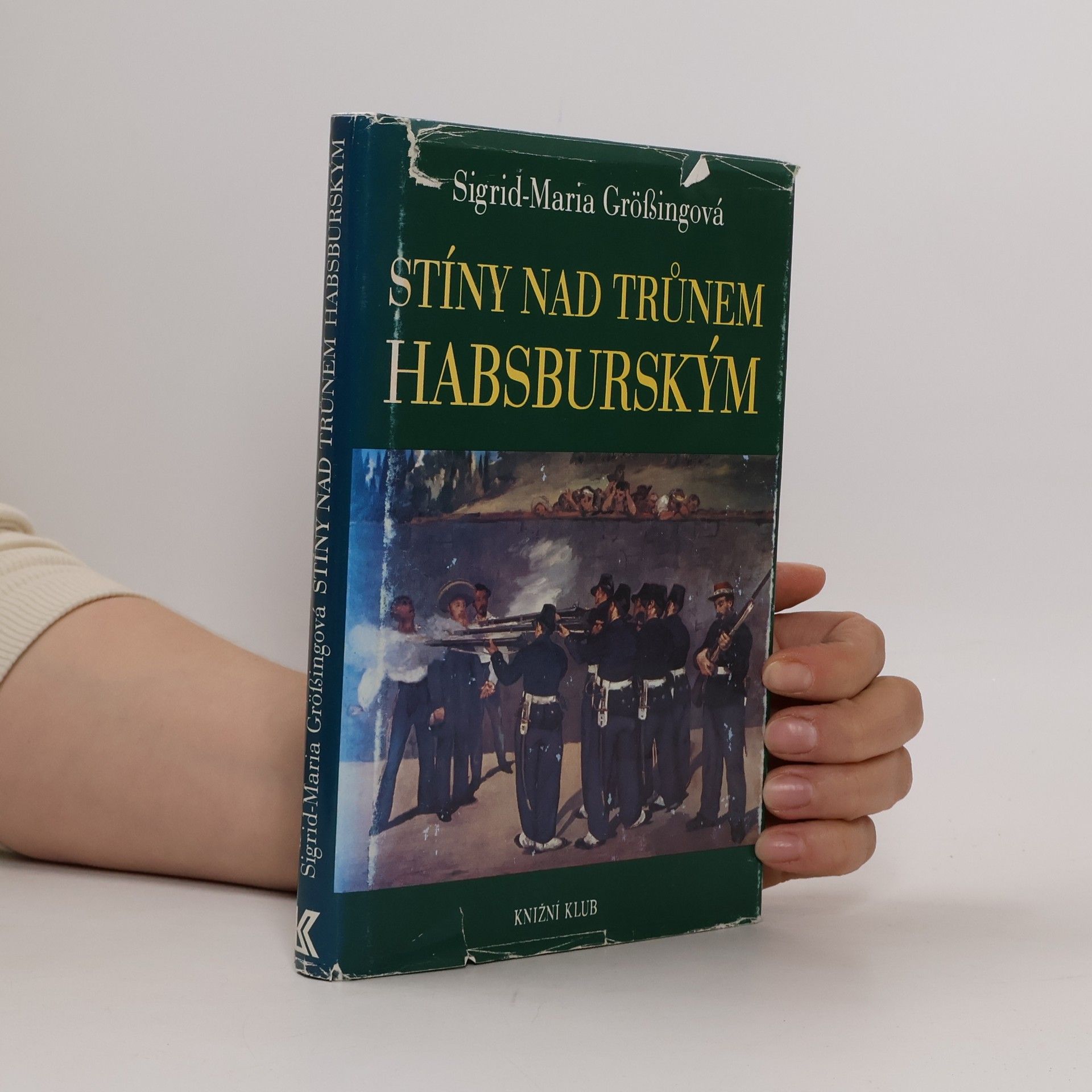 Sigrid-Maria Größing Stíny nad trůnem habsburským