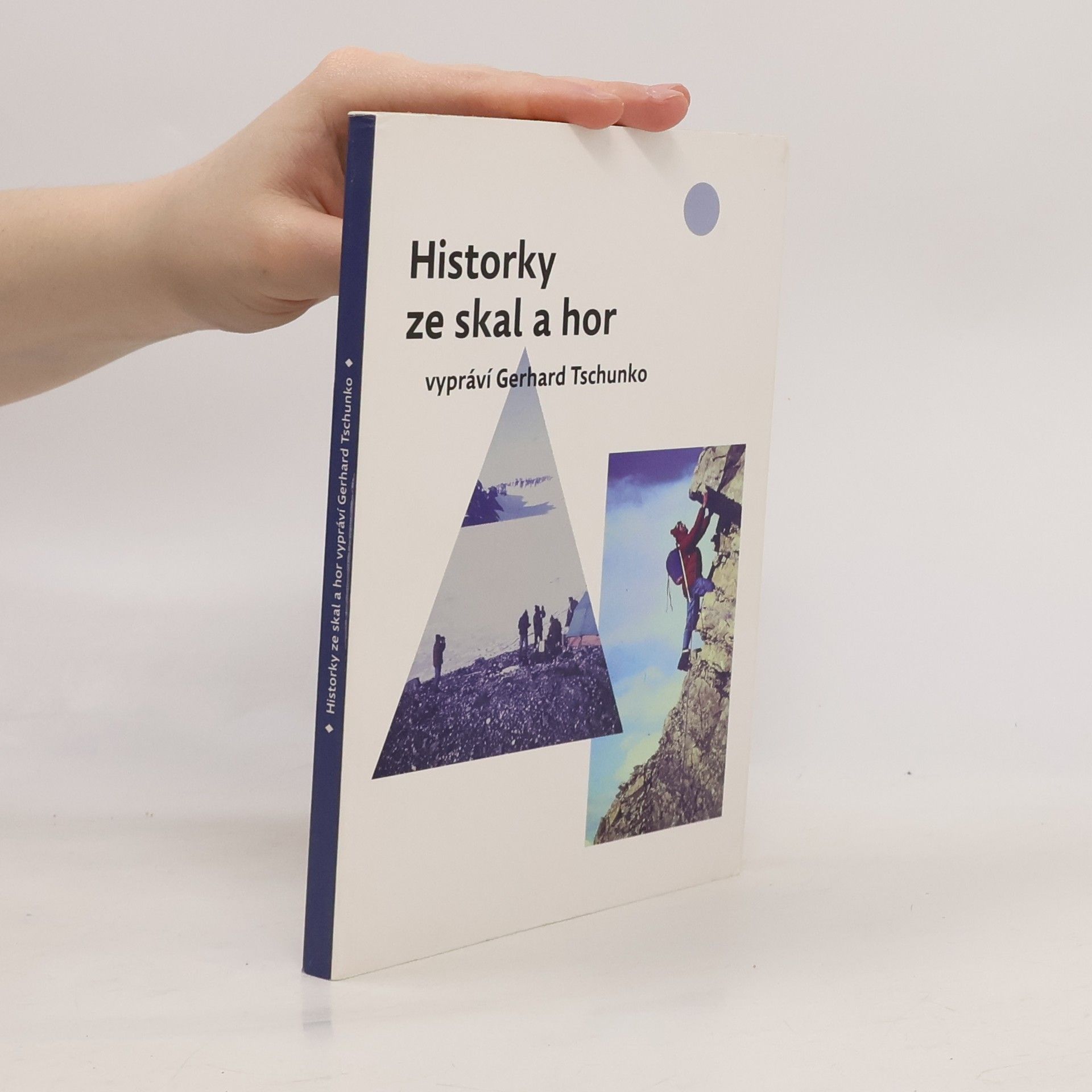 Gerhard Tschunko Historky ze skal a hor