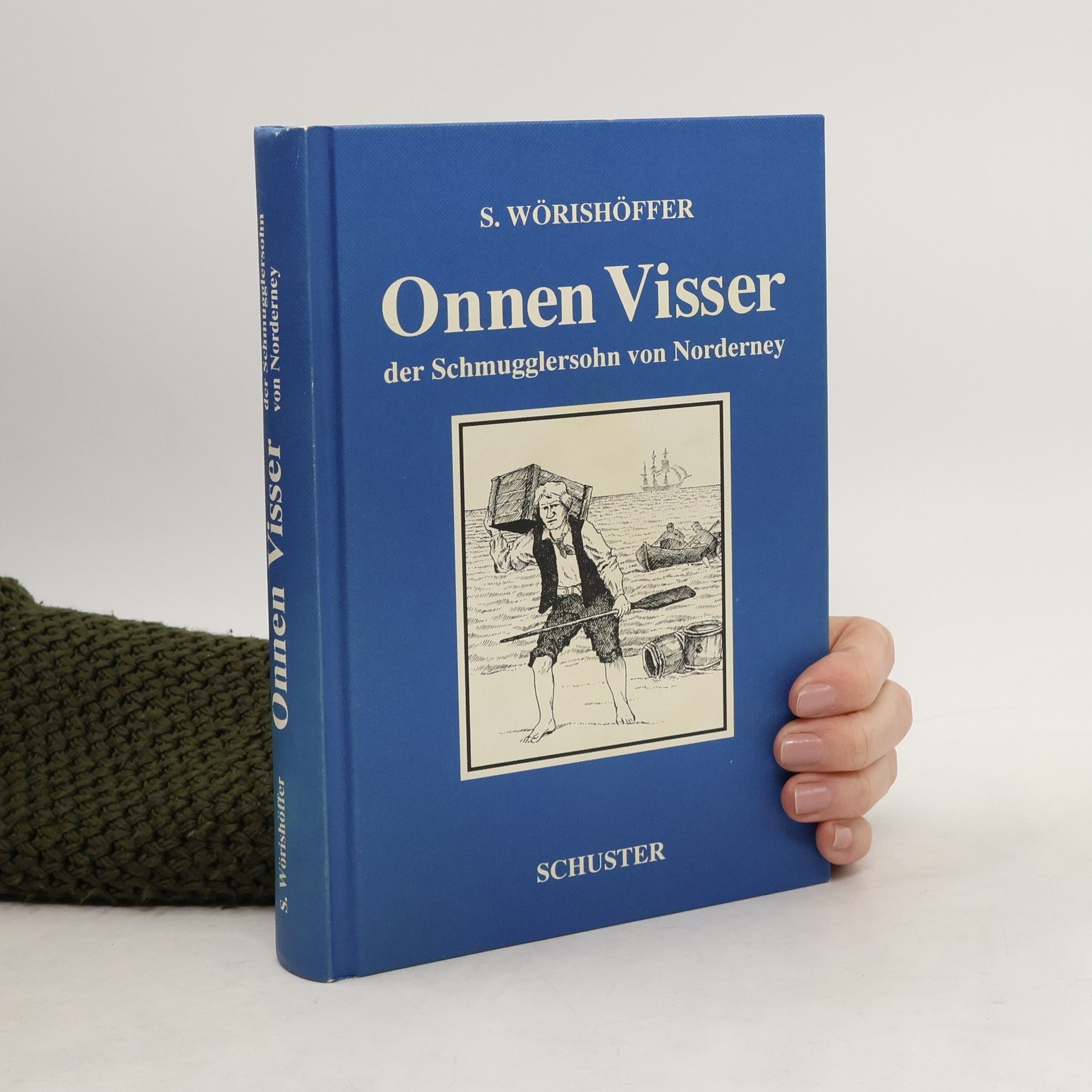 Sophie Andresen Worishoffer Onnen Visser, der Schmugglersohn von Norderney